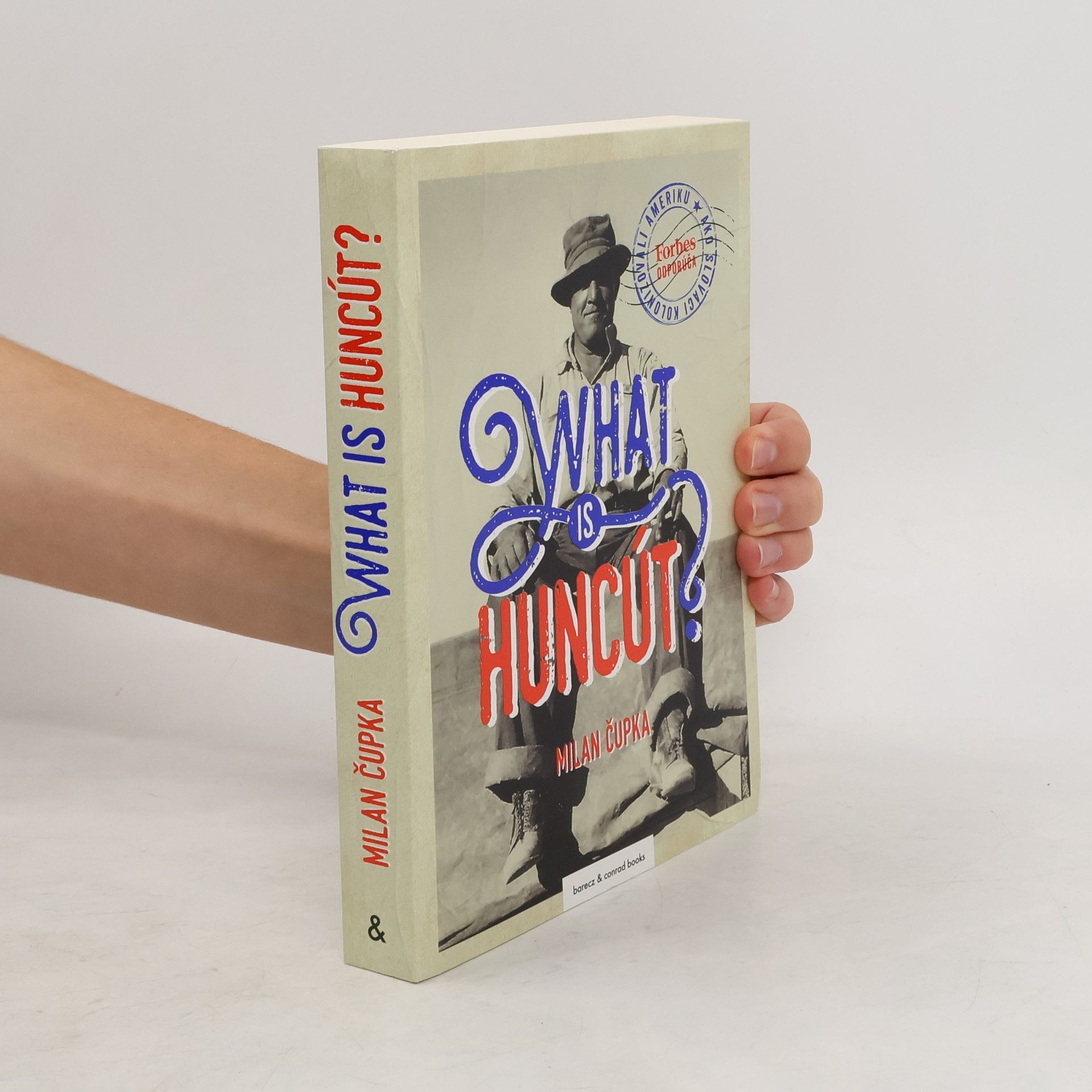 Milan Čupka What is huncút? Ako Slováci kolonizovali Ameriku