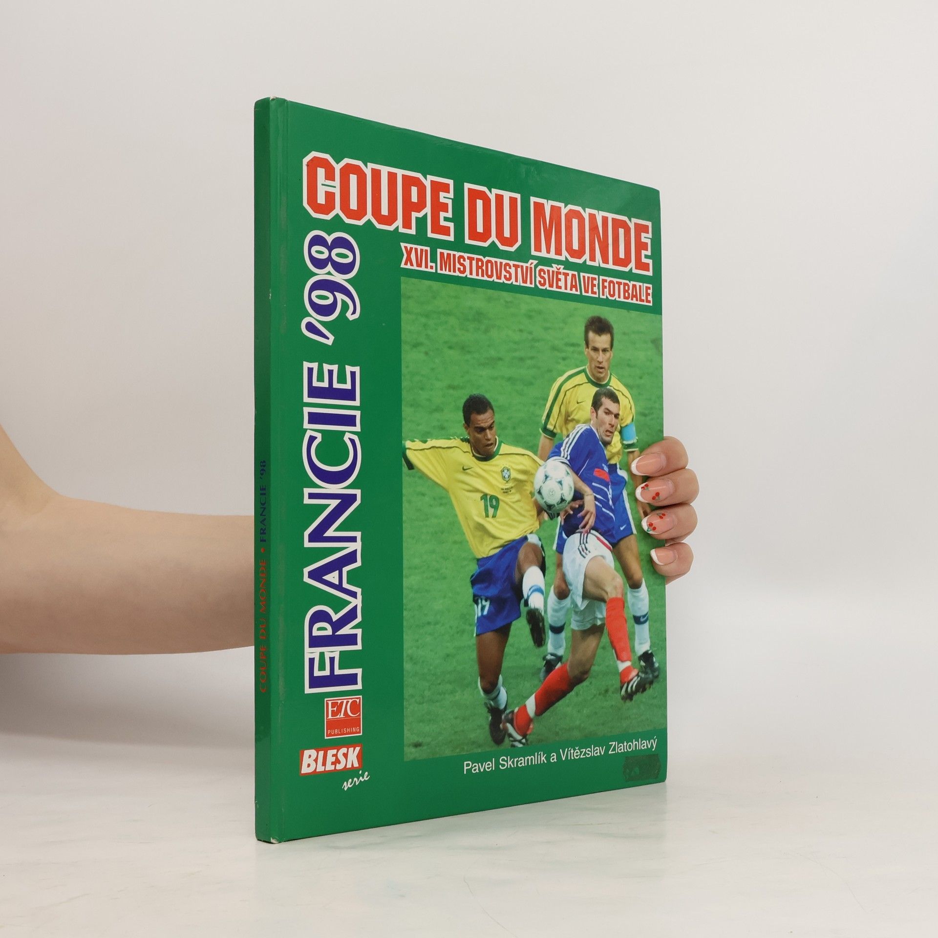 Pavel Skramlík Coupe du monde - Francie '98. XVI. mistrovství světa ve fotbale