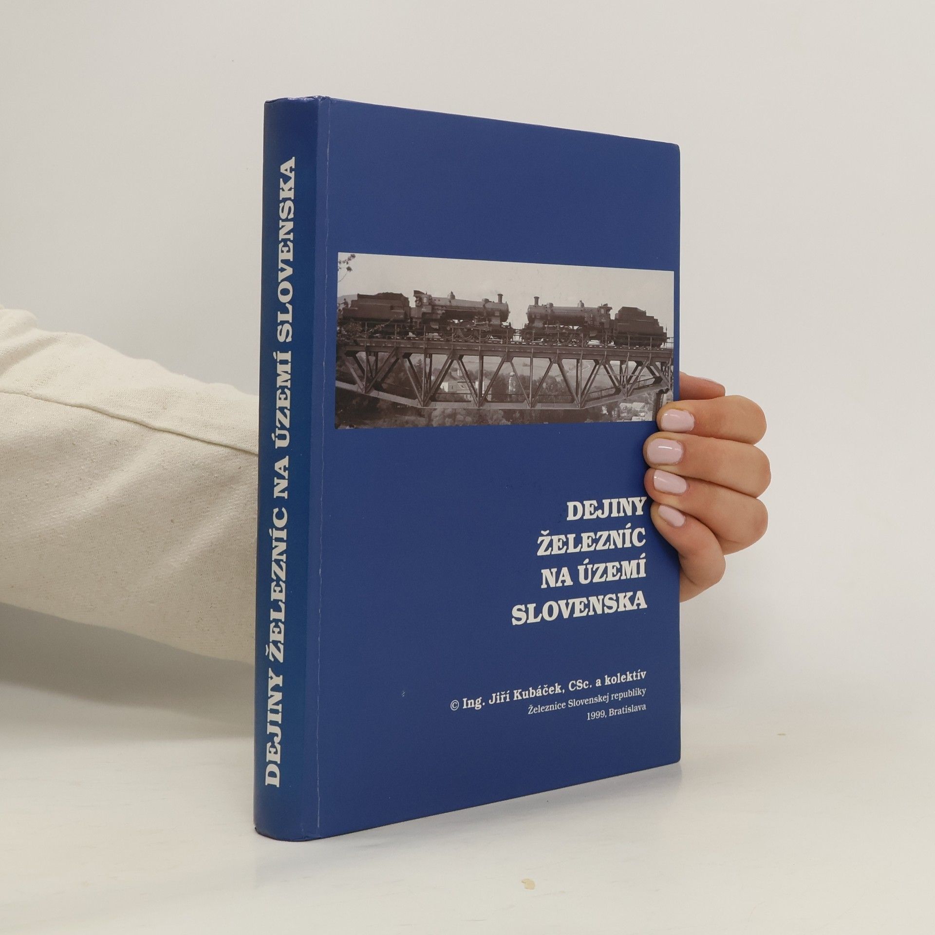 Jiří Kubáček Dejiny železníc na území Slovenska