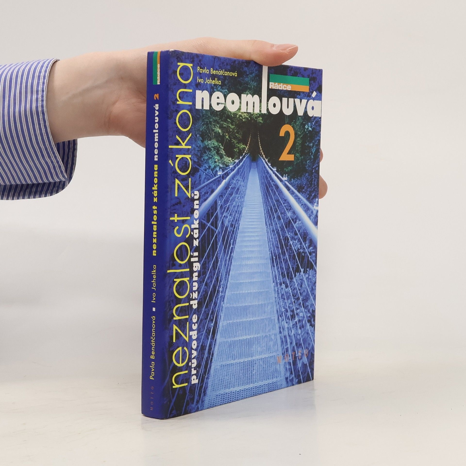 Pavla Benátčanová Neznalost zákona neomlouvá 2. díl. Průvodce džunglí zákonů