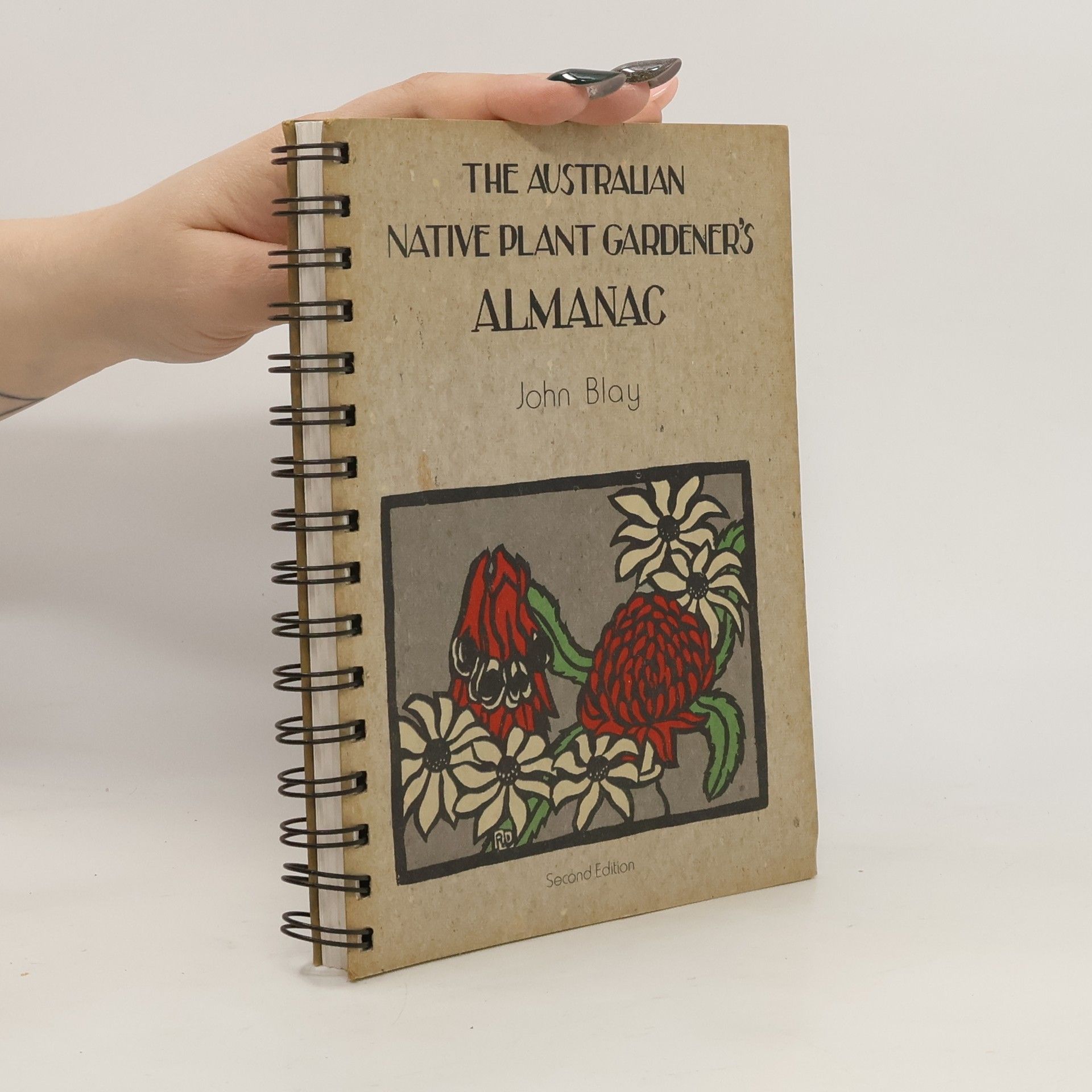 John Blay The Australian Native Plant Gardener's Almanac