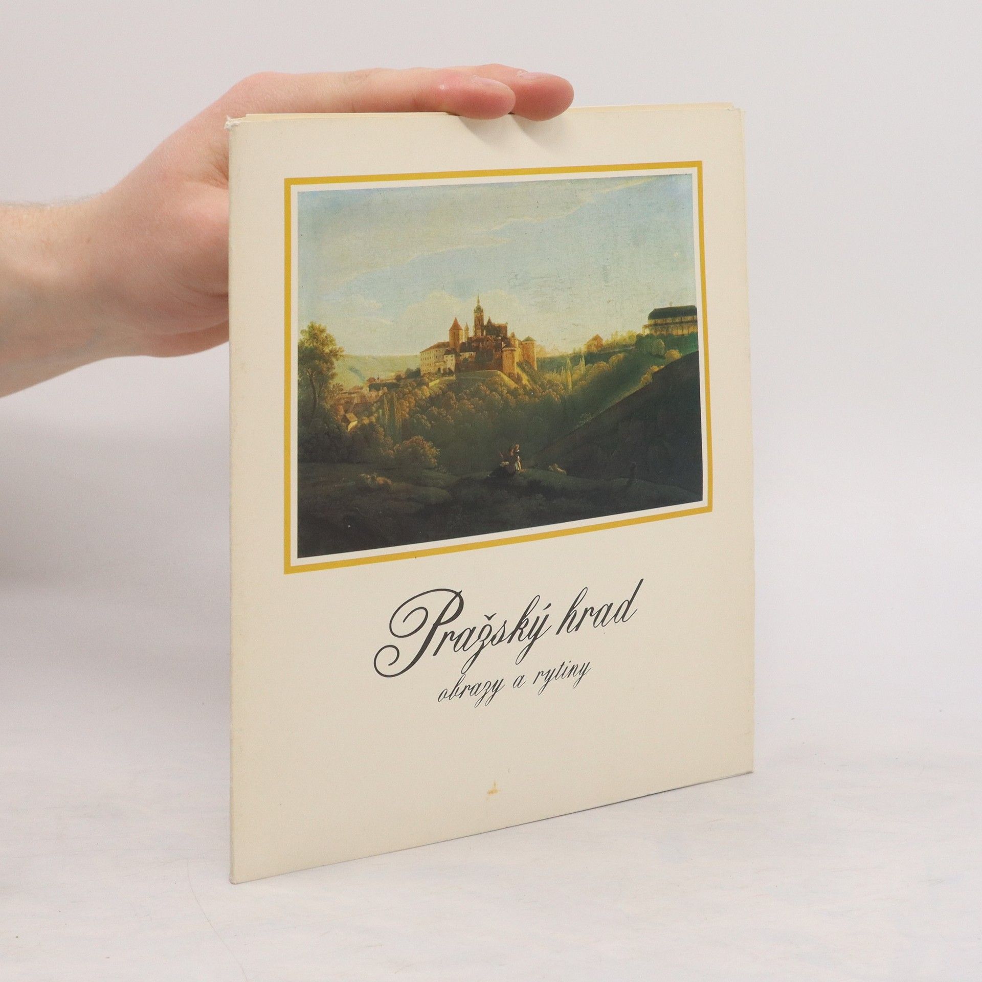 kolektiv Pražský hrad. Obrazy a rytiny