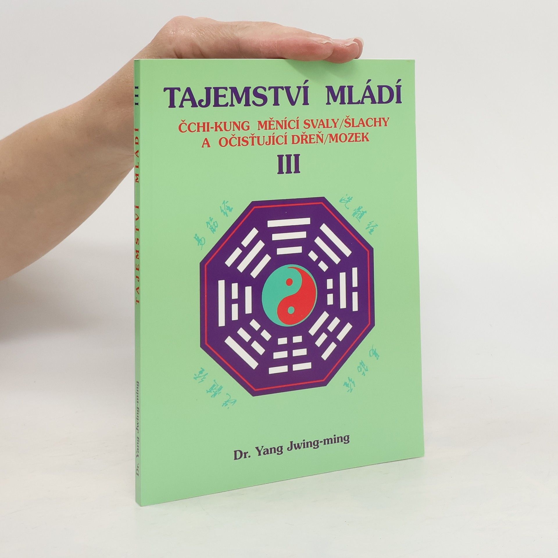 Jwing ming Yang Tajemství mládí III