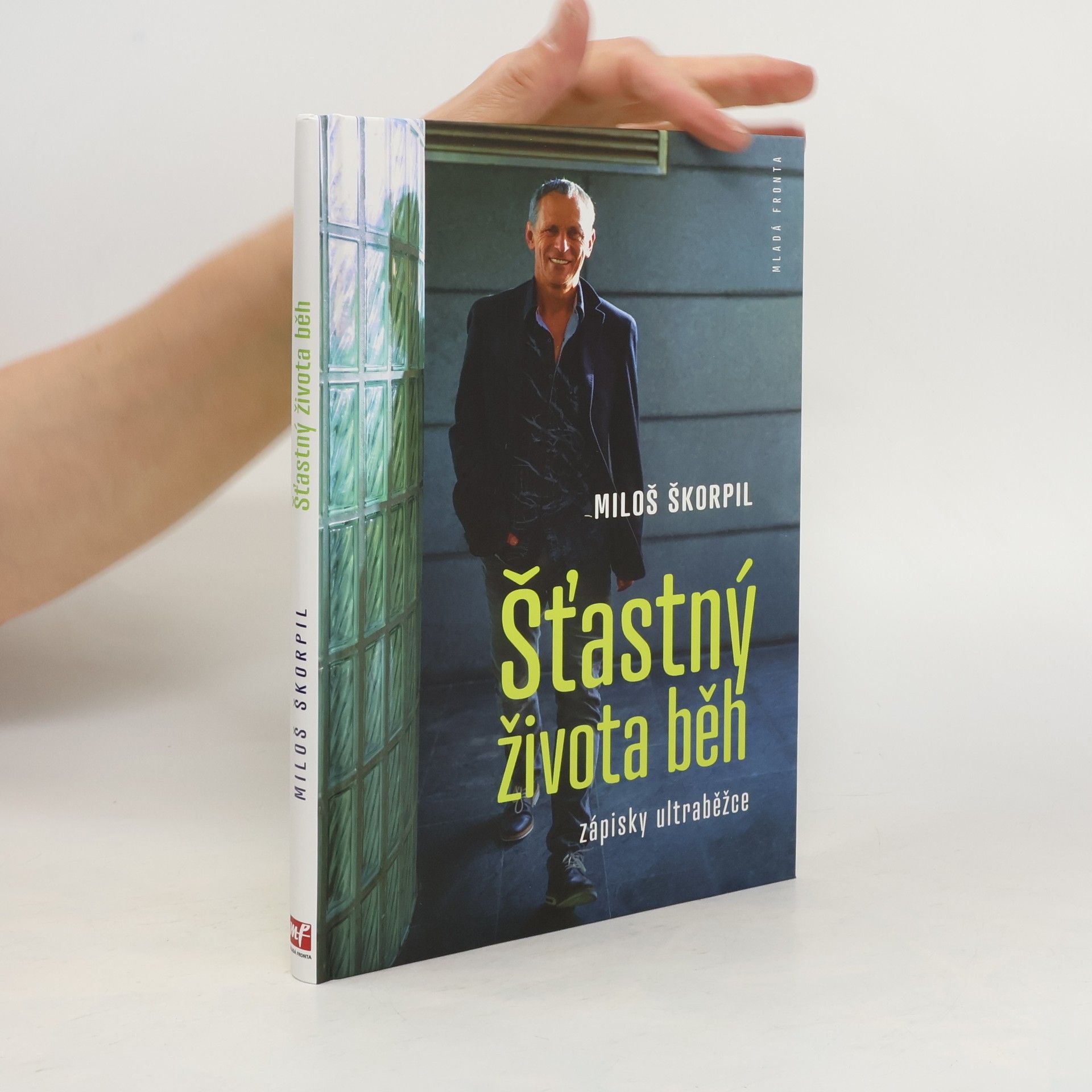 Miloš Škorpil Šťastný života běh. Zápisky ultraběžce