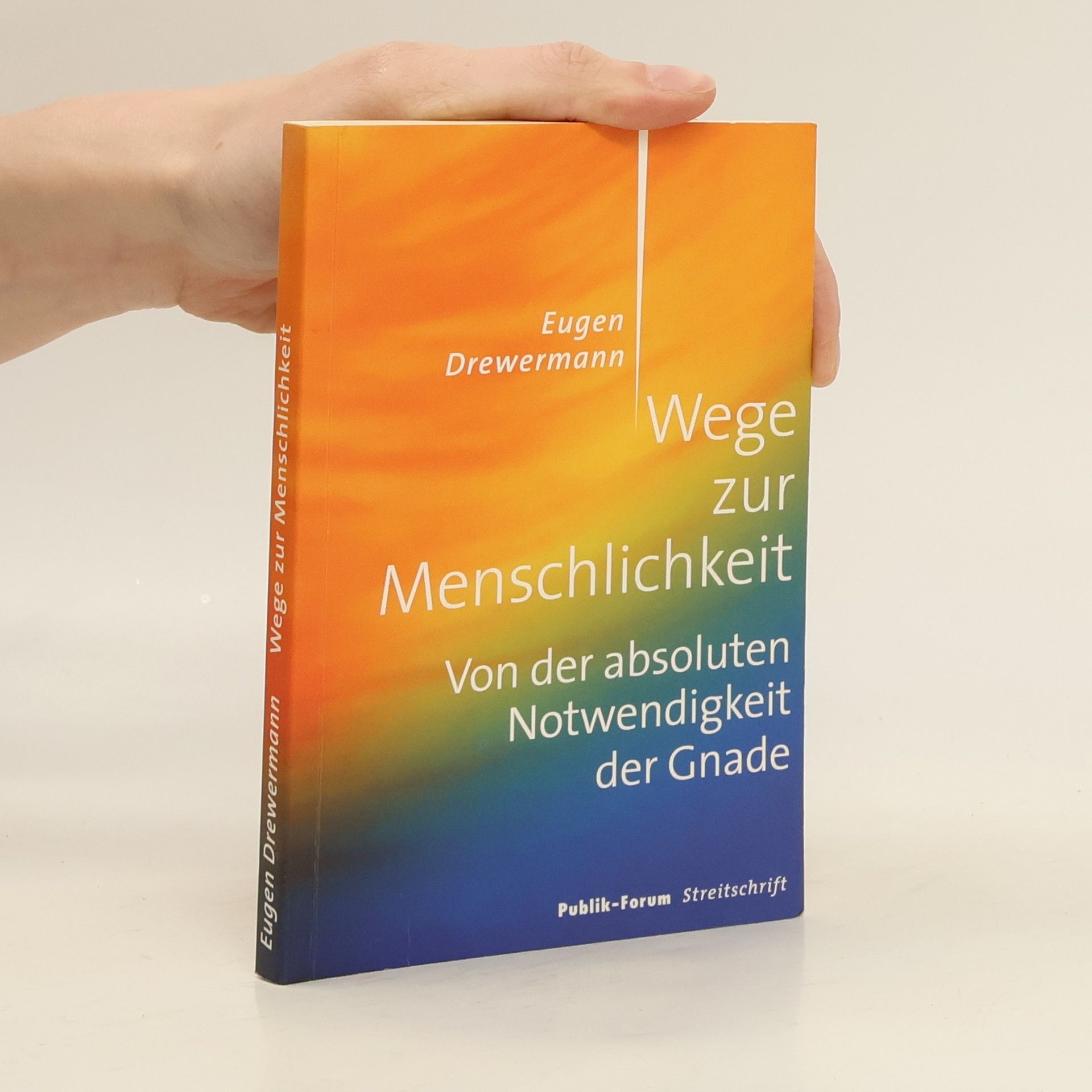 Eugen Drewermann Wege zur Menschlichkeit