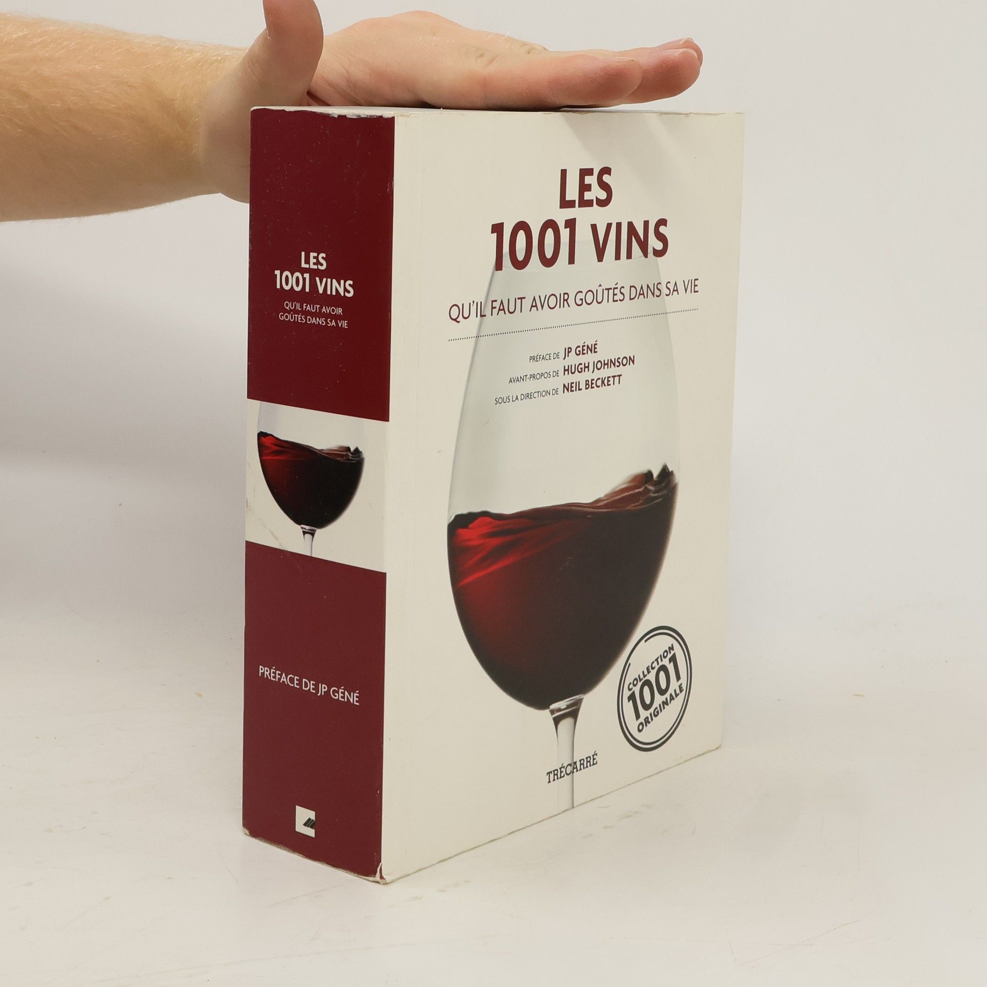 Neil Beckett Les 1001 Vins Qu'il Faut Avoir Goûtés Dans Sa Vie