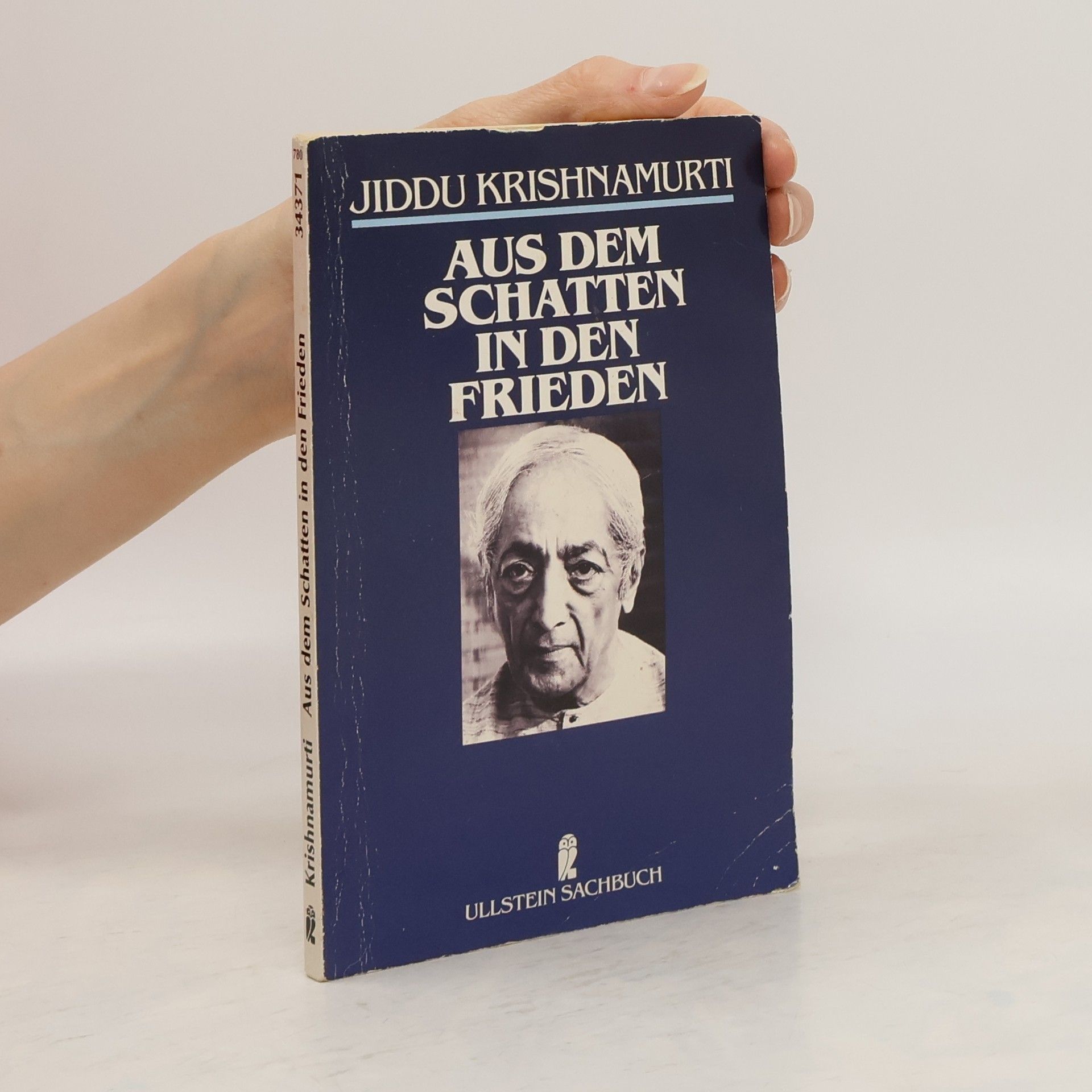 Jiddu Krishnamurti Aus dem Schatten in den Frieden
