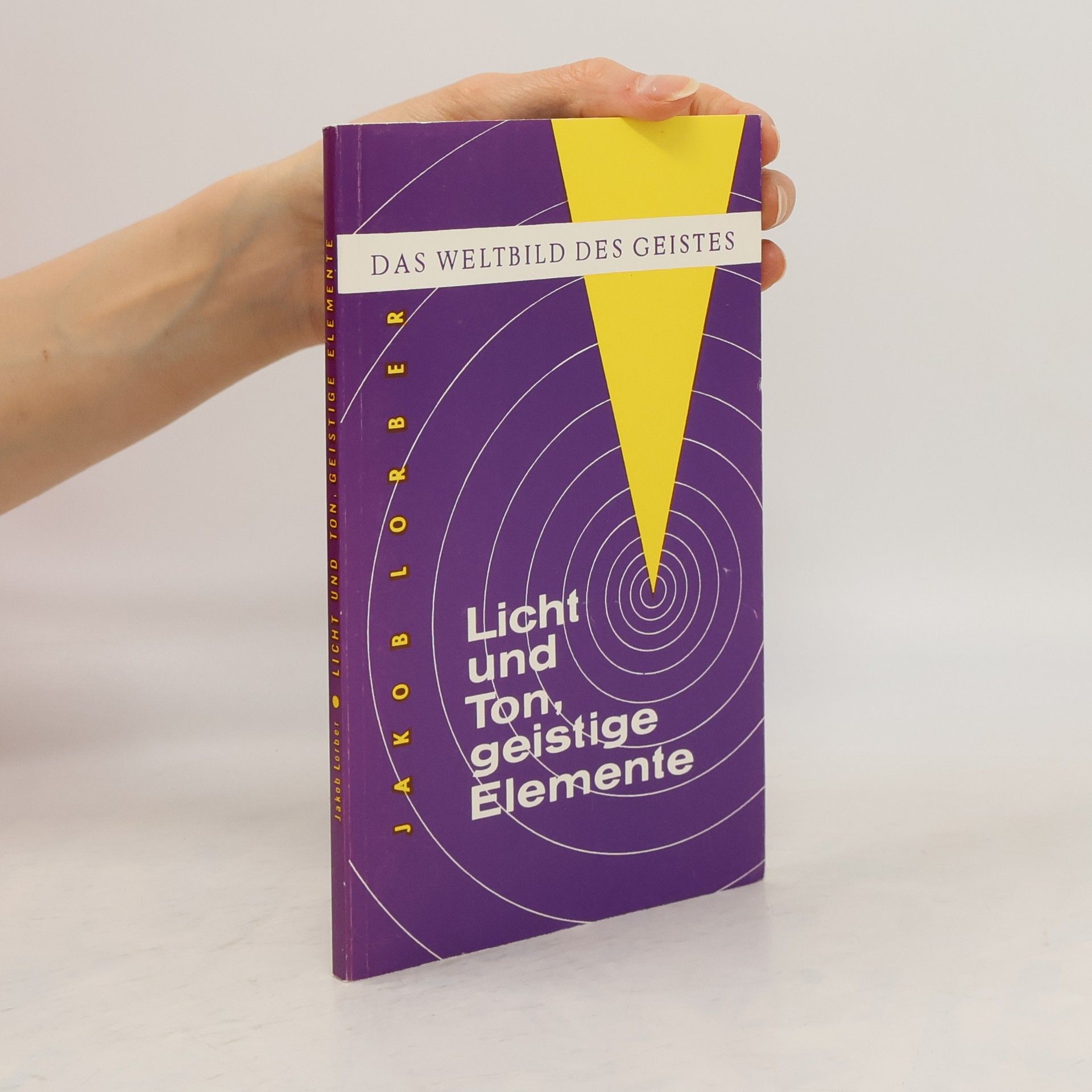 Jakob Lorber Licht und Ton - geistige Elemente