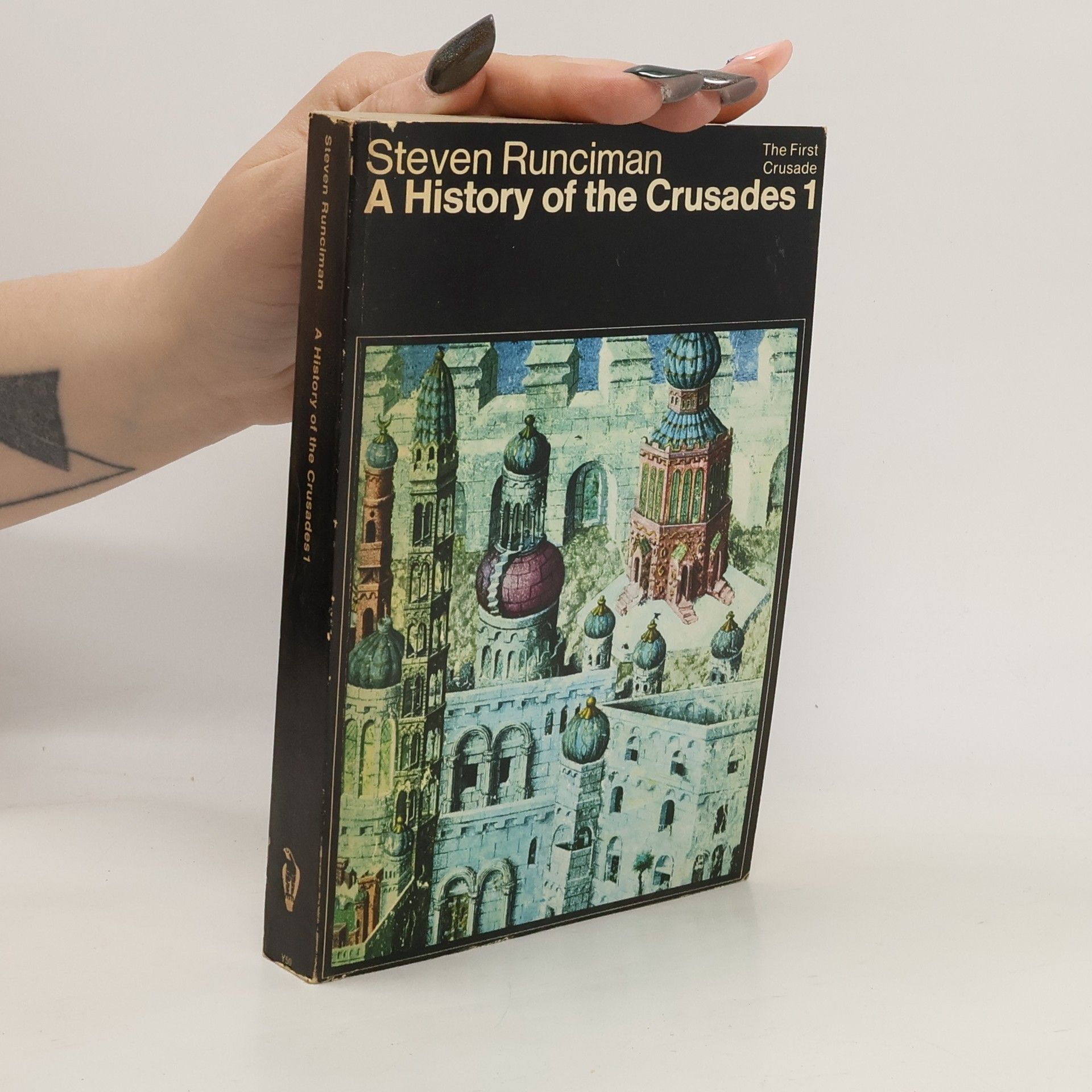 Steven Runciman A History of the Crusades 1