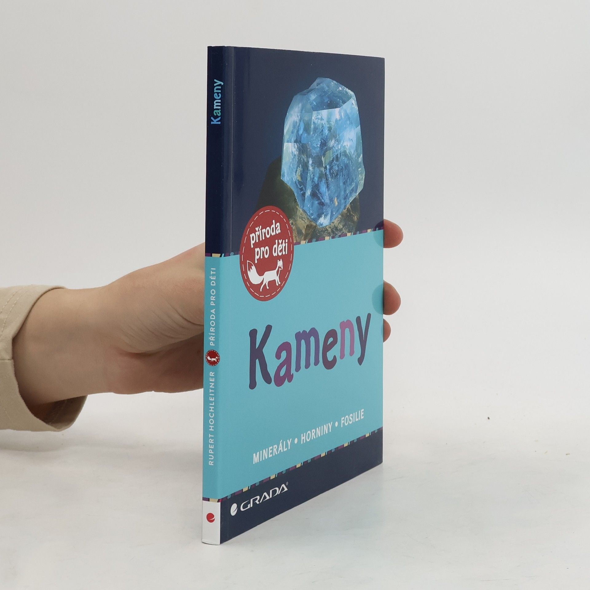 Rupert Hochleitner Kameny. Minerály, horniny, fosilie