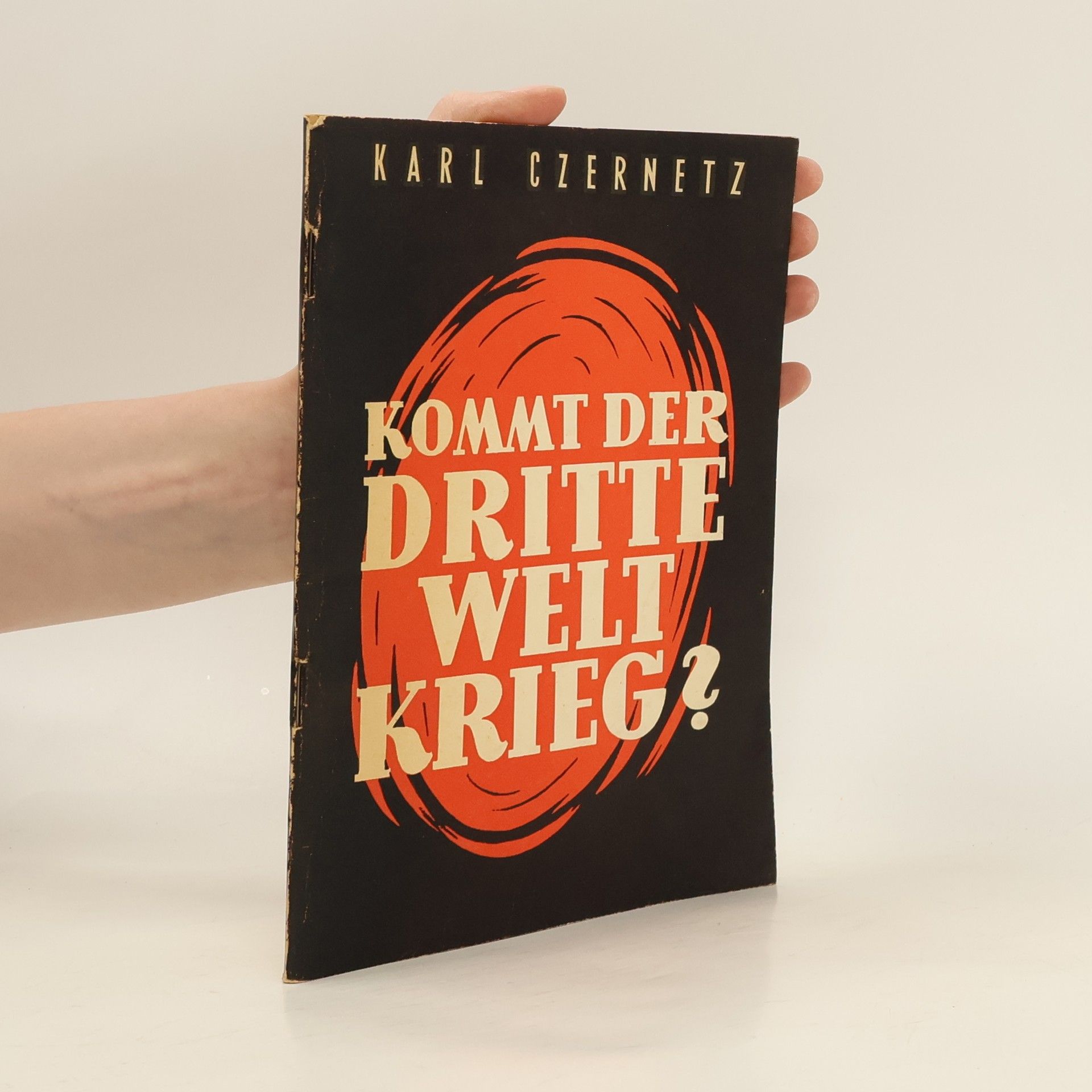 Karl Czernetz Kommt der dritte Weltkrieg?