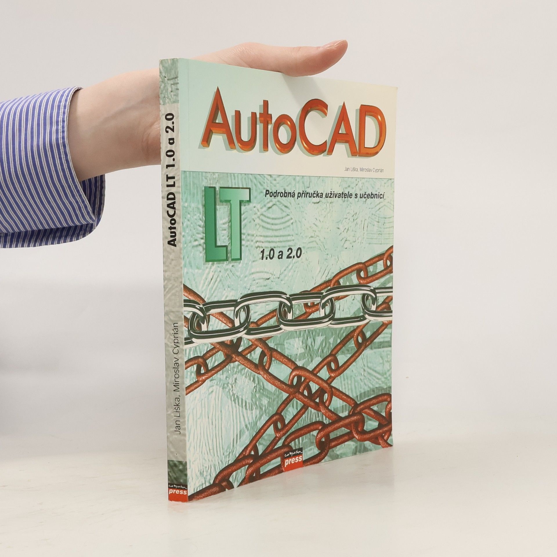 Ján Líška AutoCAD LT 1.0 a 2.0 Podrobná příručka uživatele s učebnicí