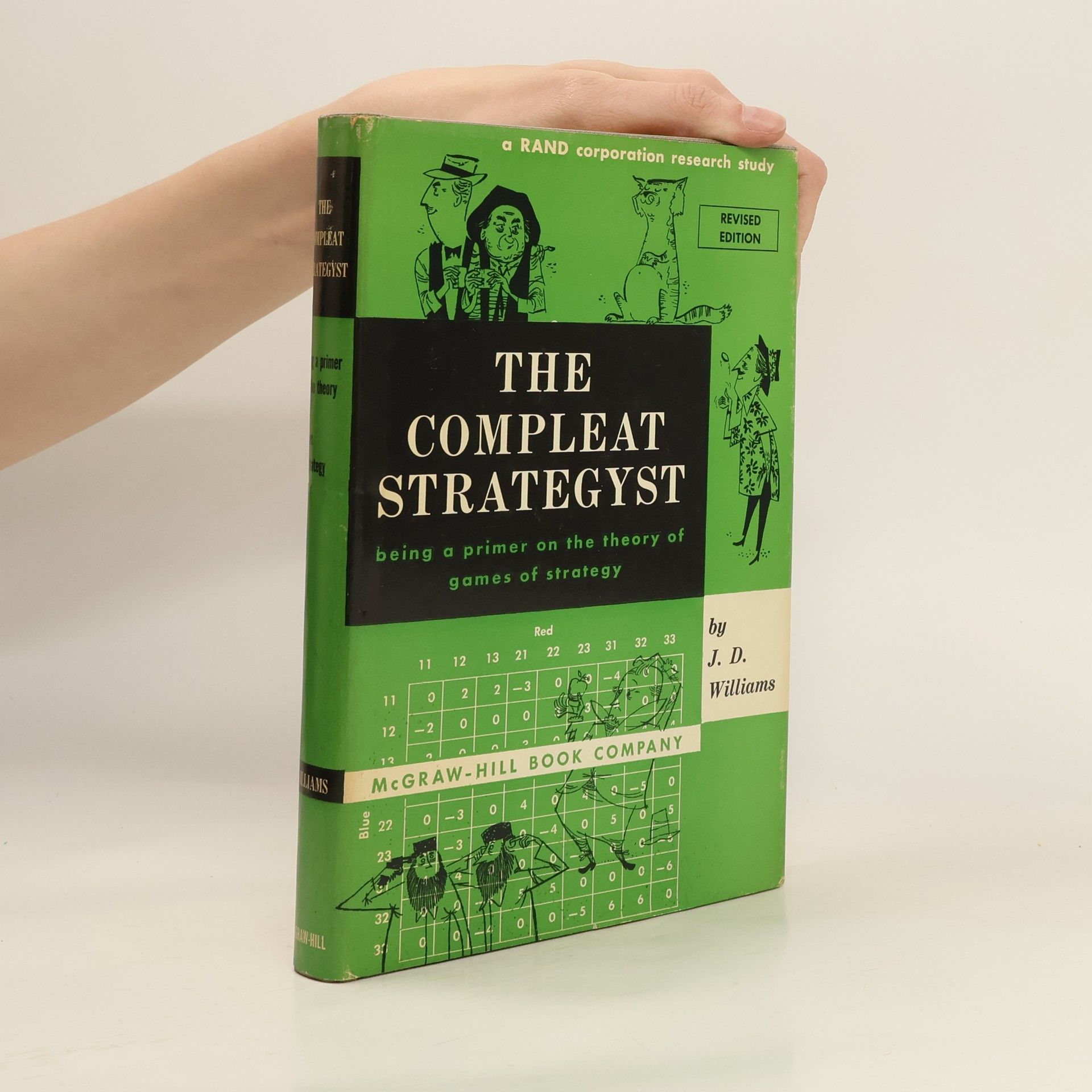John Davis Williams The Compleat Strategyst. Being a Primer on the Theory of Games of Strategy