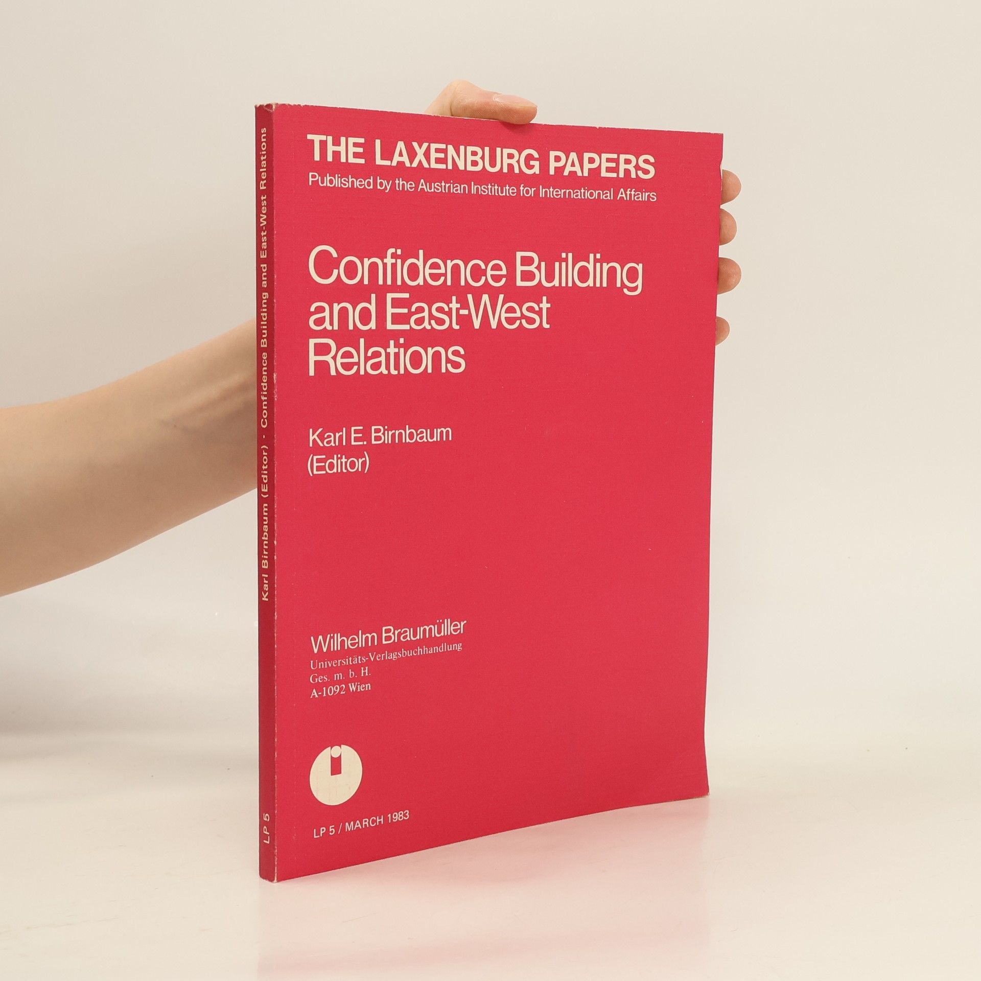 Karl E. Birnbaum Confidence Building and East-West Relations