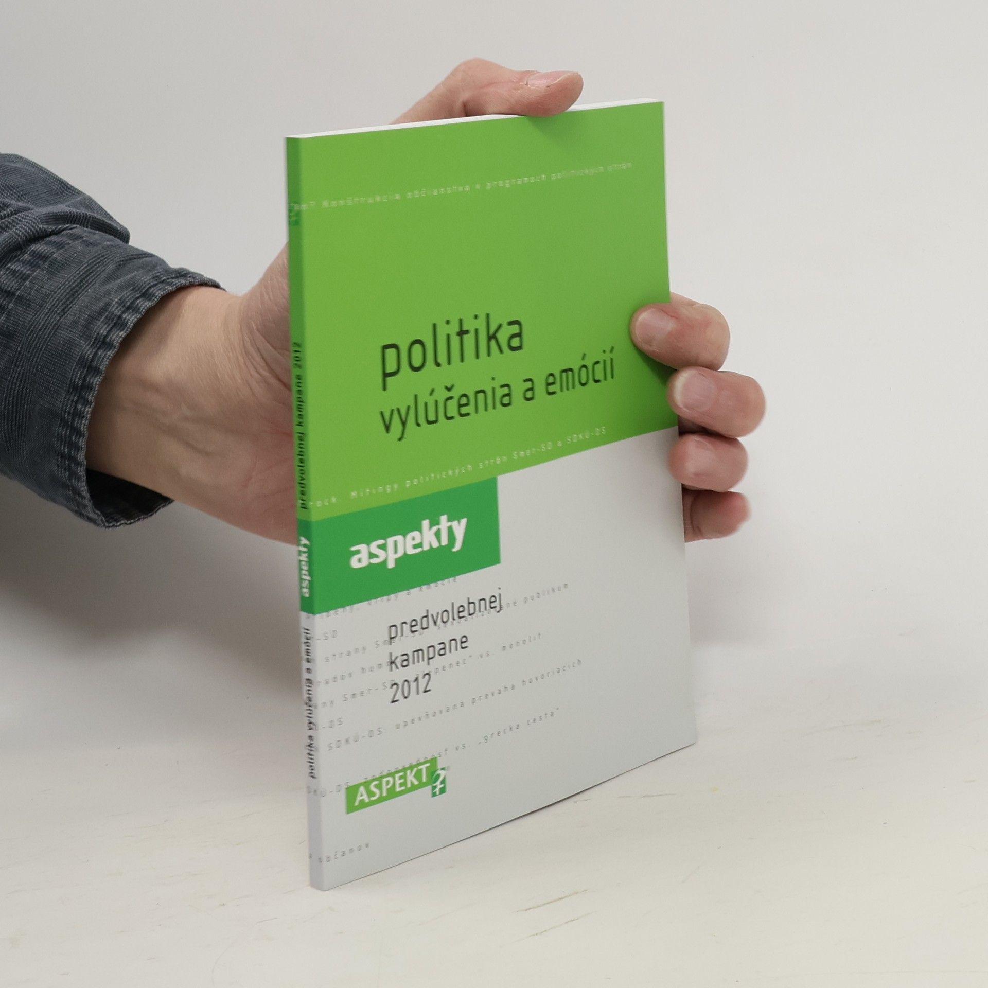 Alexandra Ostertágová Politika vylúčenia a emócií: Aspekty predvolebnej kampane 2012