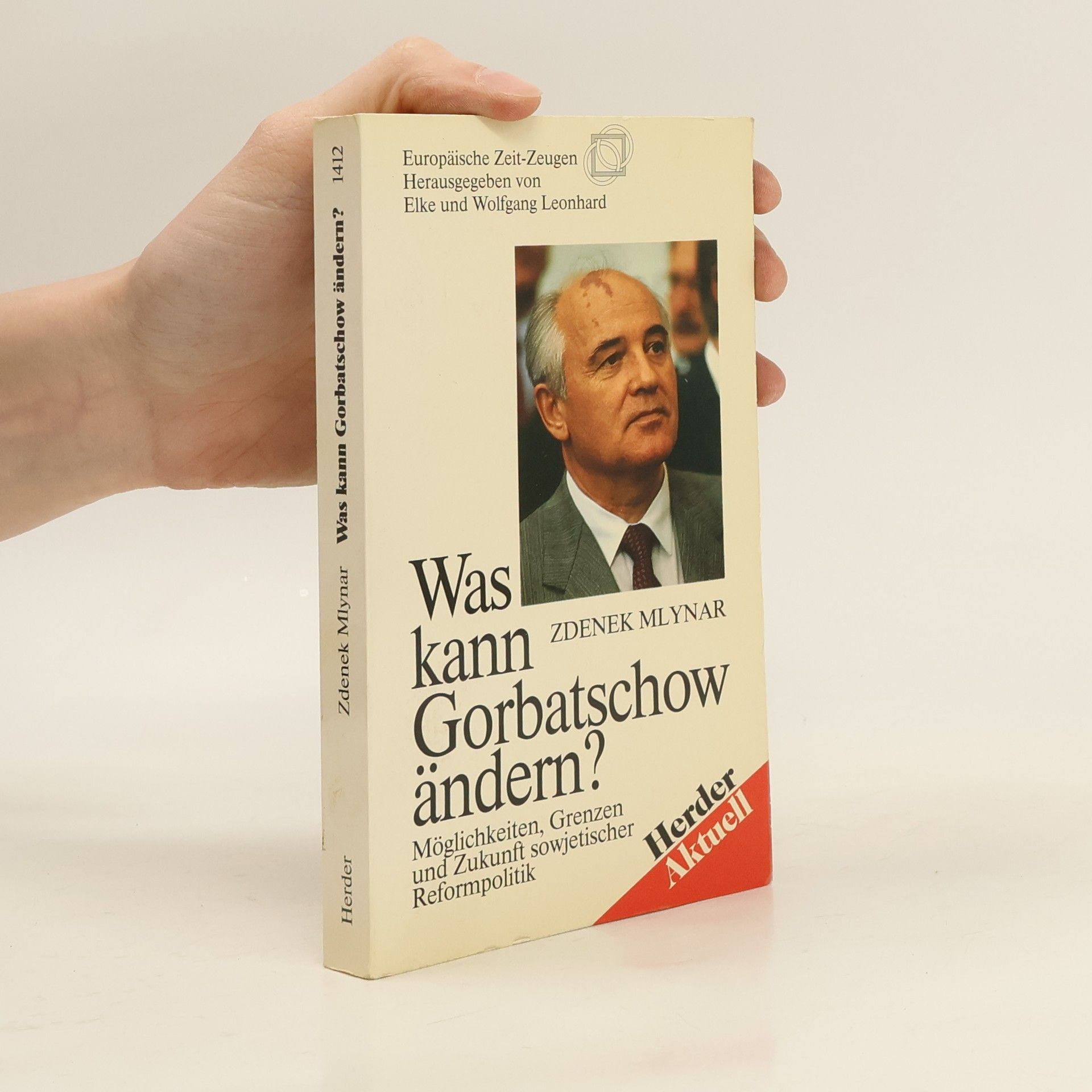 Zdeněk Mlynář Was kann Gorbatschow ändern?