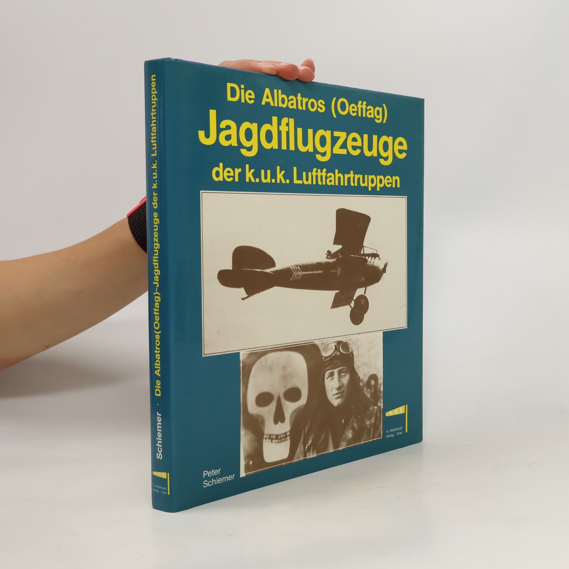 Peter Schiemer Die Albatros-(Oeffag)-Jagdflugzeuge der k.u.k. Luftfahrtruppen