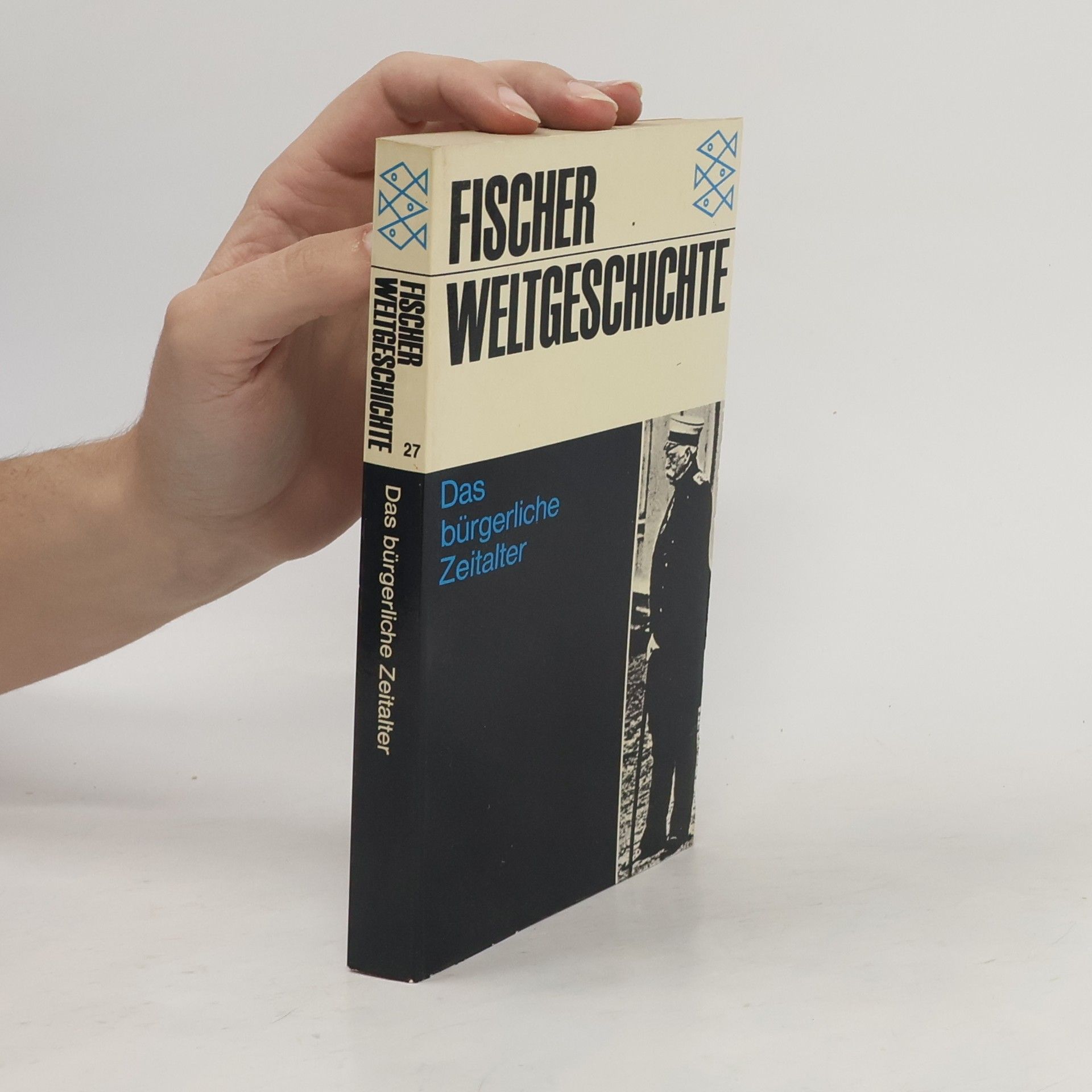 Guy Palmade Fischer Weltgeschichte Bd. 27 Das bürgerliche Zeitalter