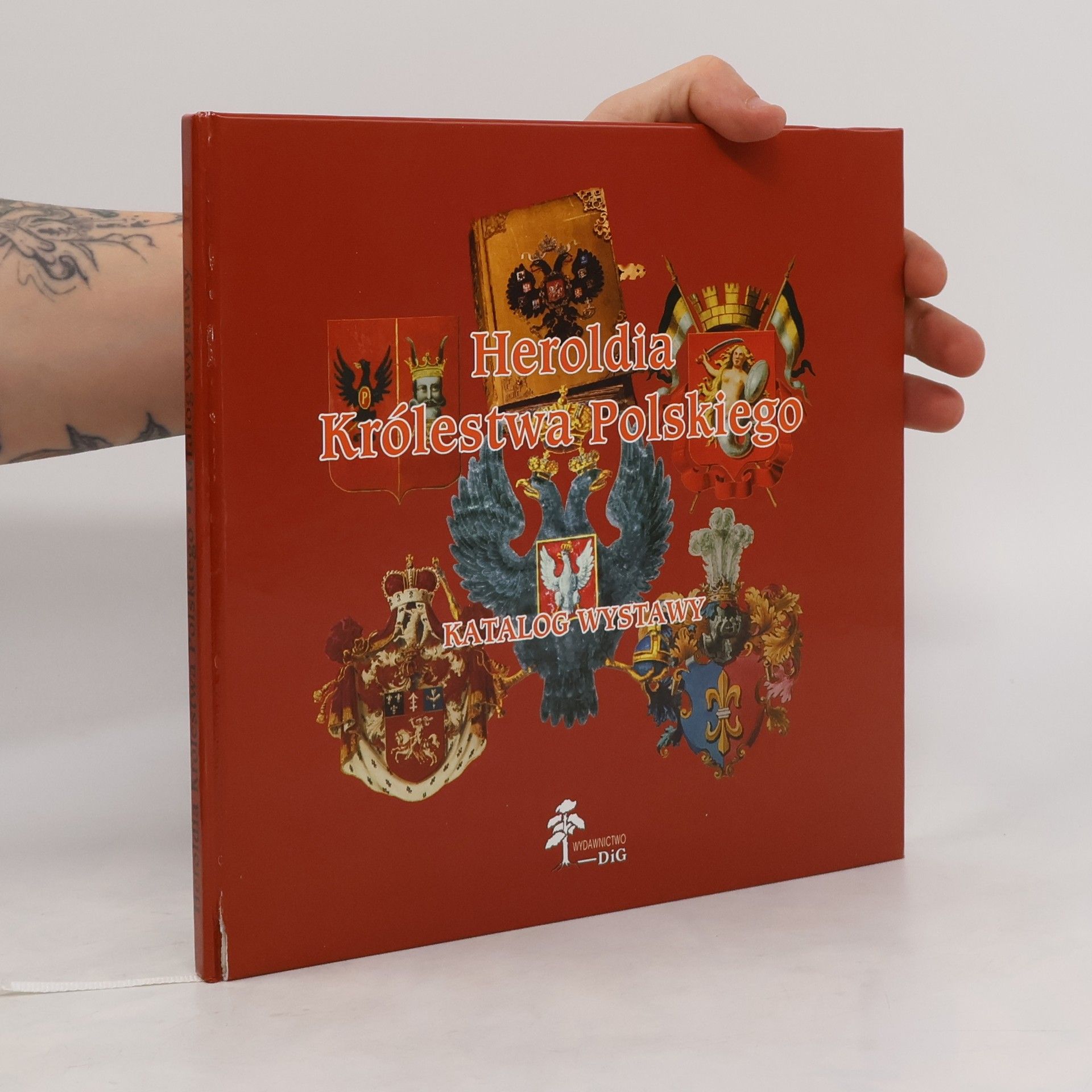 AA.VV. Heroldia Królewsta Polskiego. Katalog Wystawy