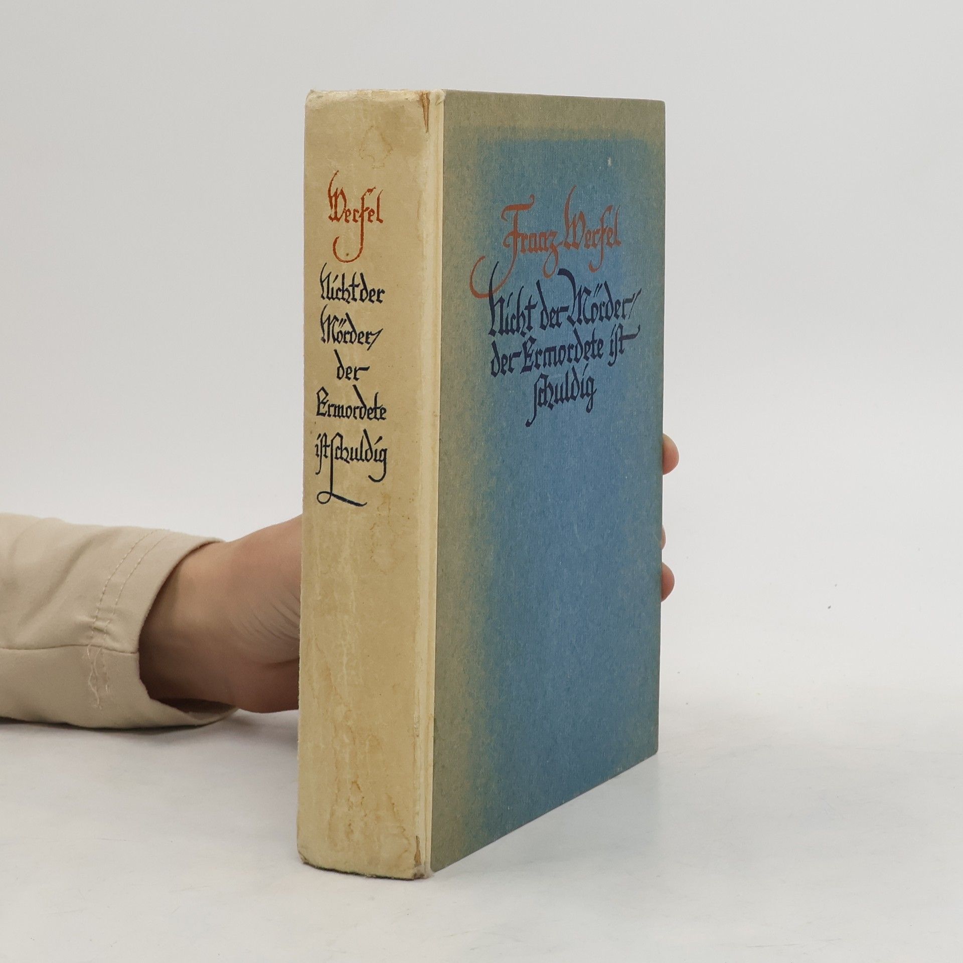 Franz Werfel Nicht der Mörder, der Ermordete ist Schuldig