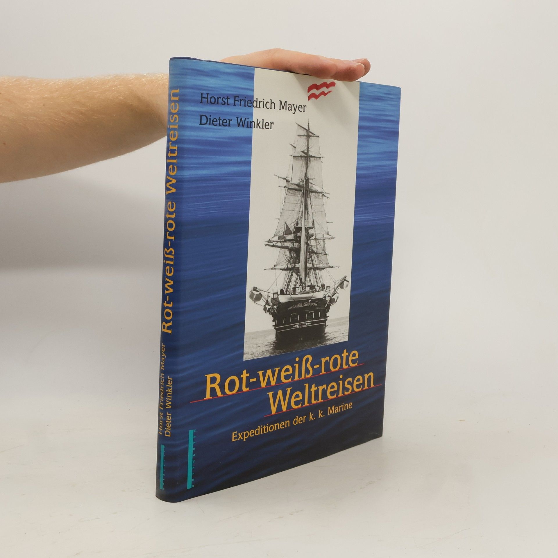 Horst Friedrich Mayer Rot-Weiß-Rote Weltreisen