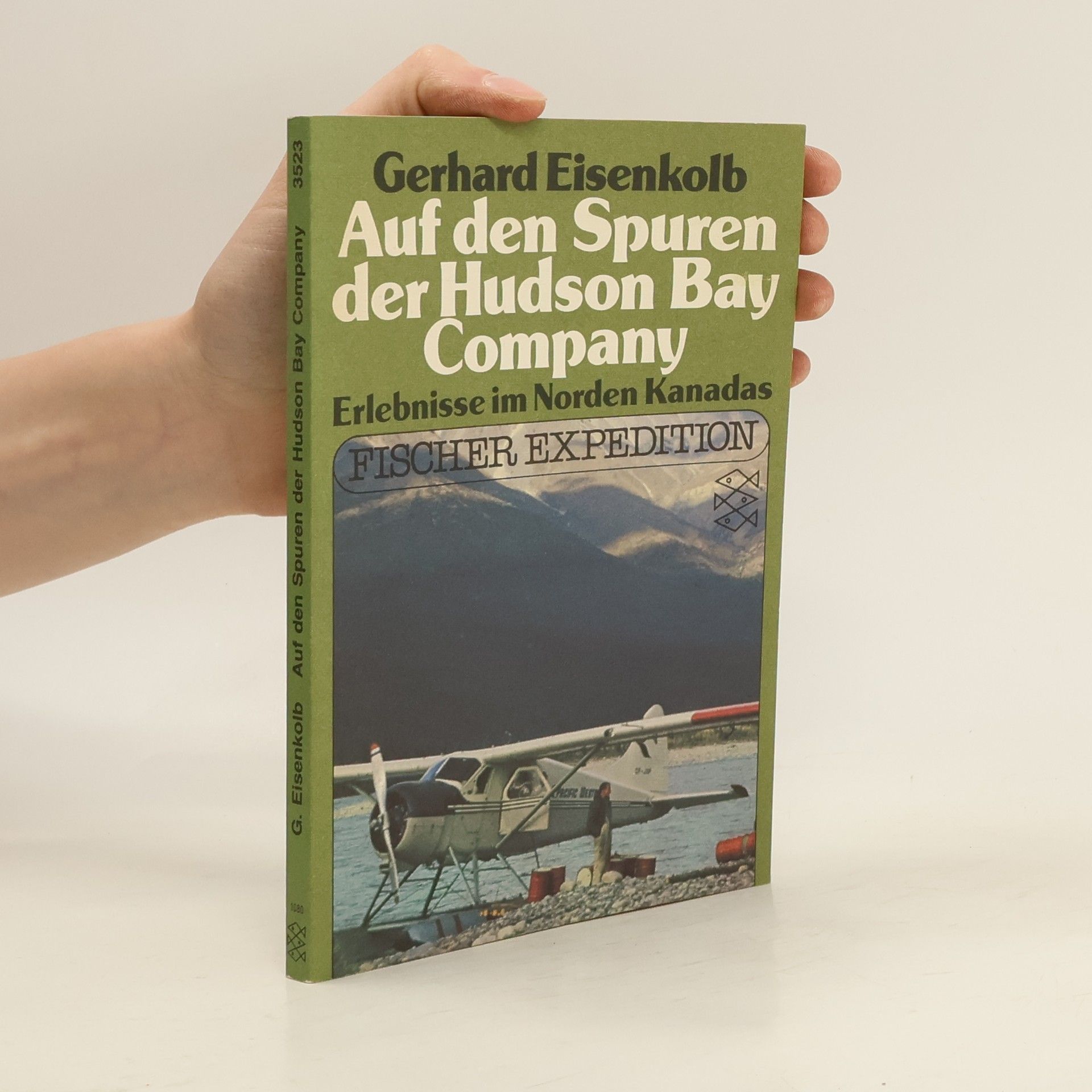 Gerhard Eisenkolb Auf den Spuren der Hudson Bay Company