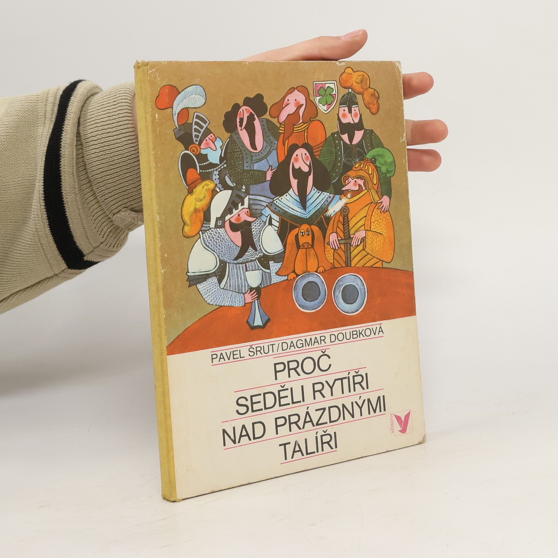 Pavel Šrut Proč seděli rytíři nad prázdnými talíři