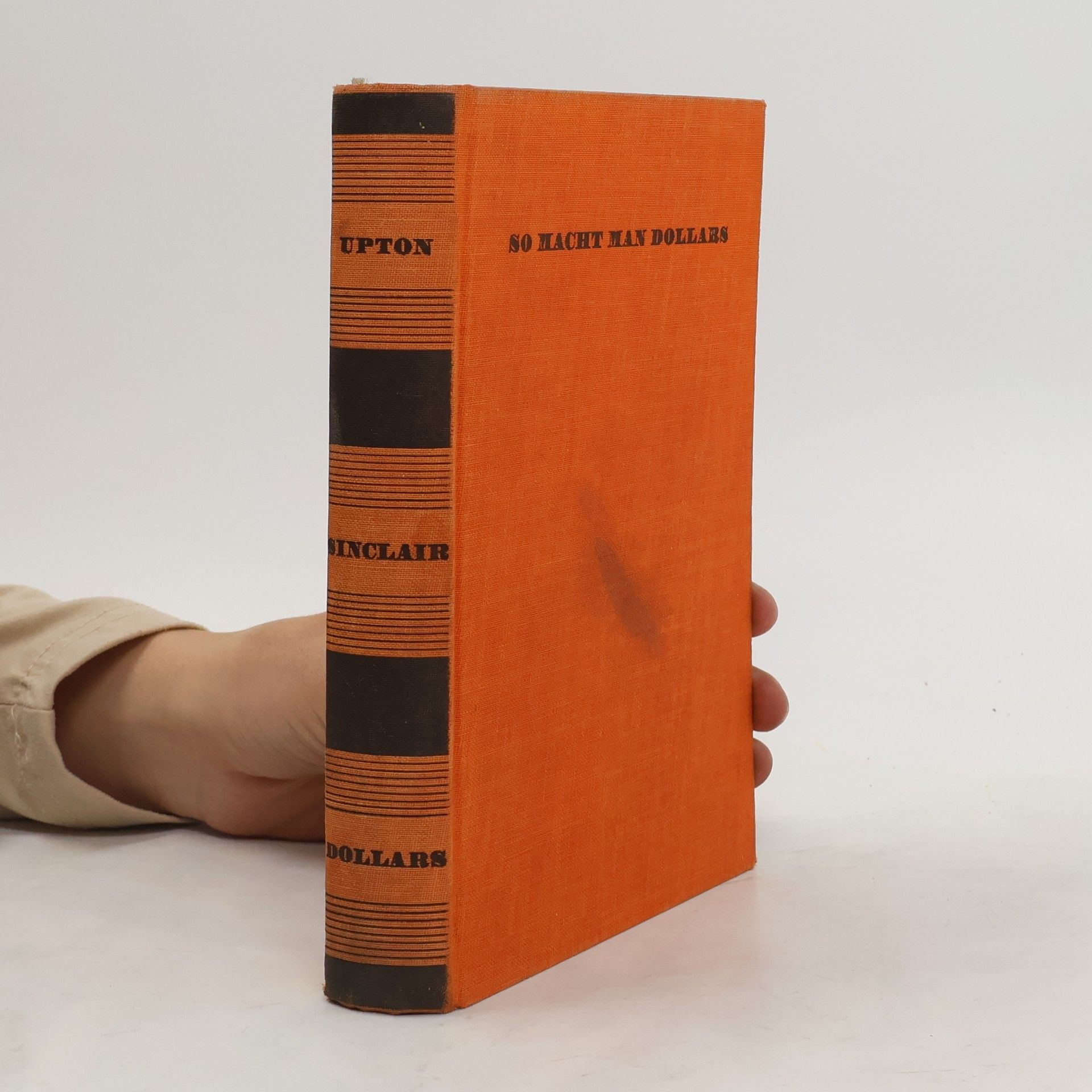 Upton Sinclair So macht man Dollars