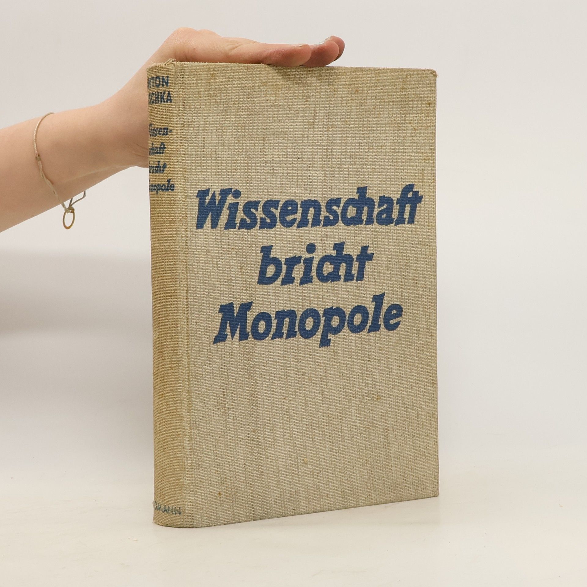 Anton Zischka Wissenschaft bricht Monopole