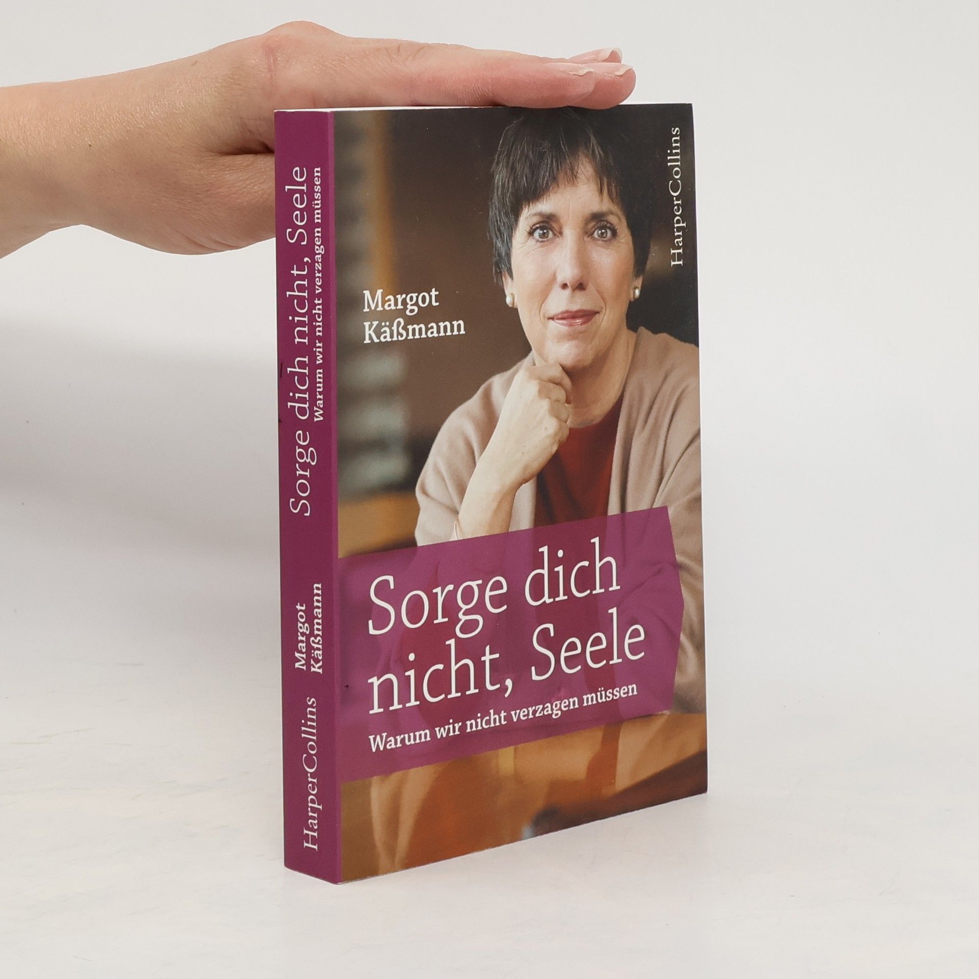Margot Käßmann Sorge dich nicht, Seele