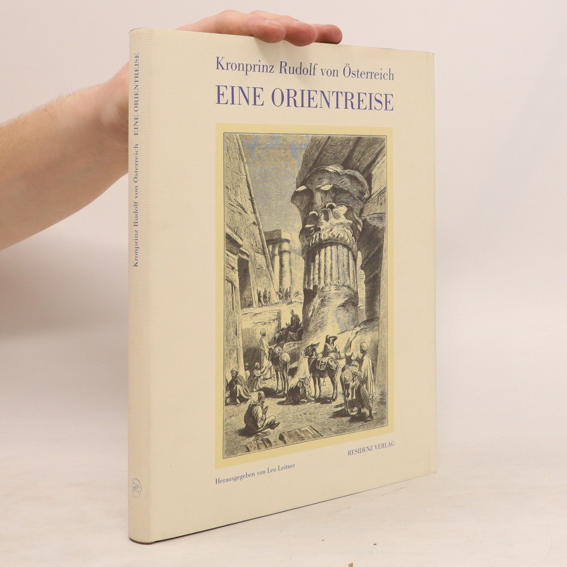 Rudolf von Österreich Eine Orientreise vom Jahre 1881