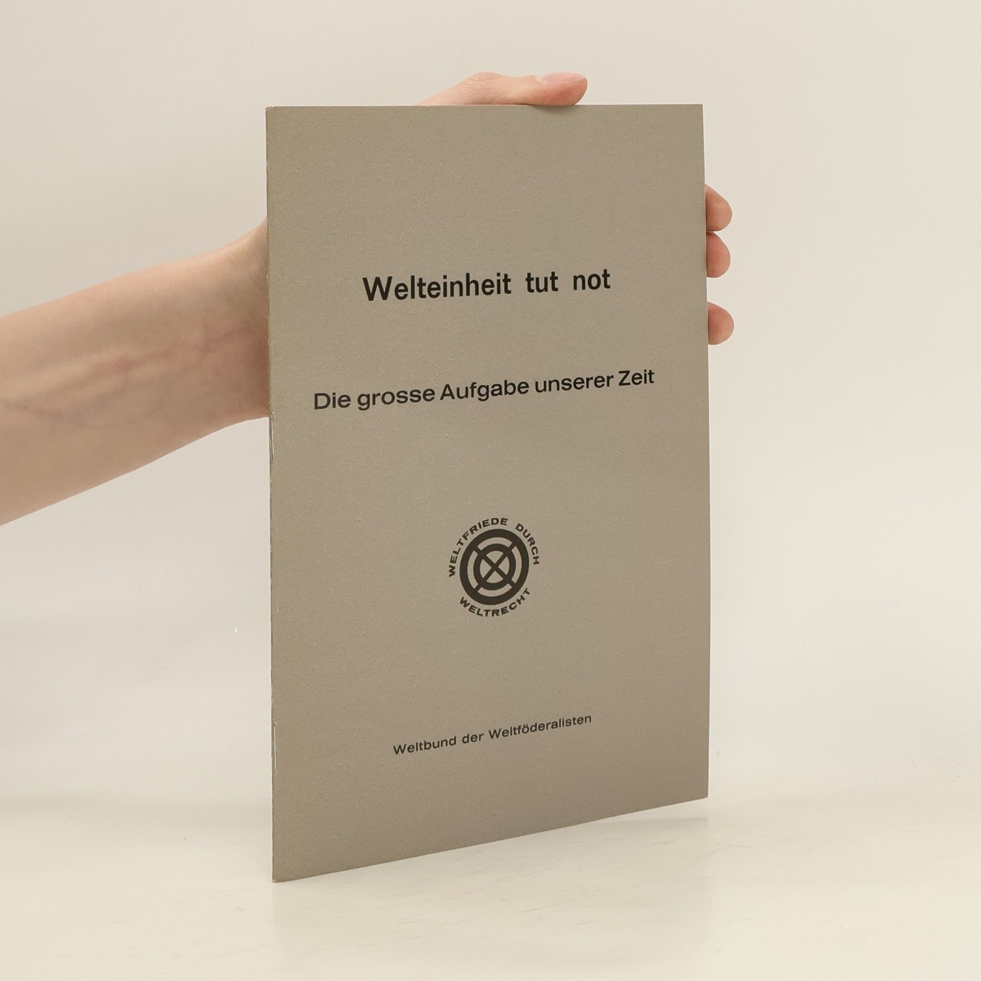 Collectif d'auteurs Welteinheit tut not