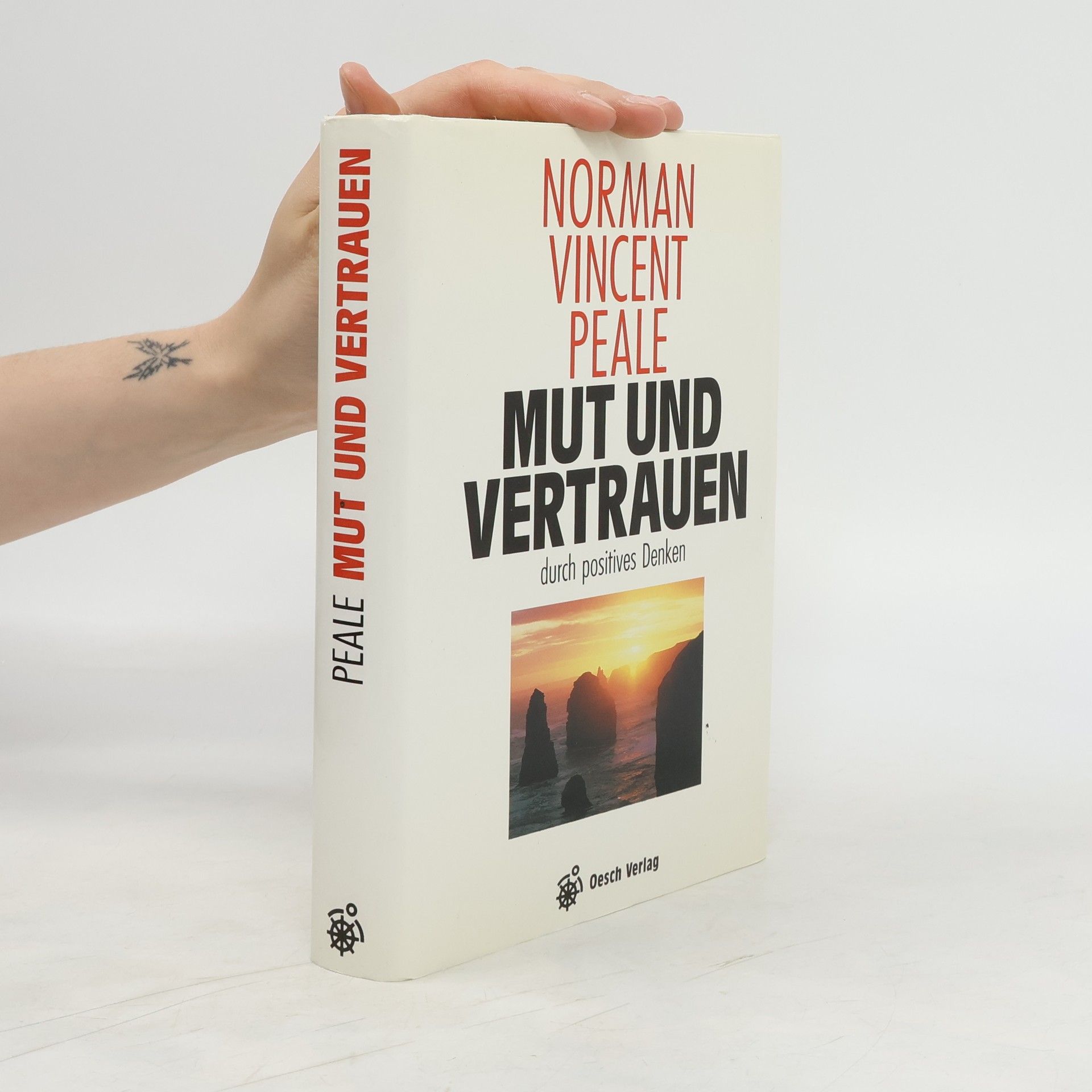 Norman Vincent Peale Mut und Vertrauen durch positives Denken