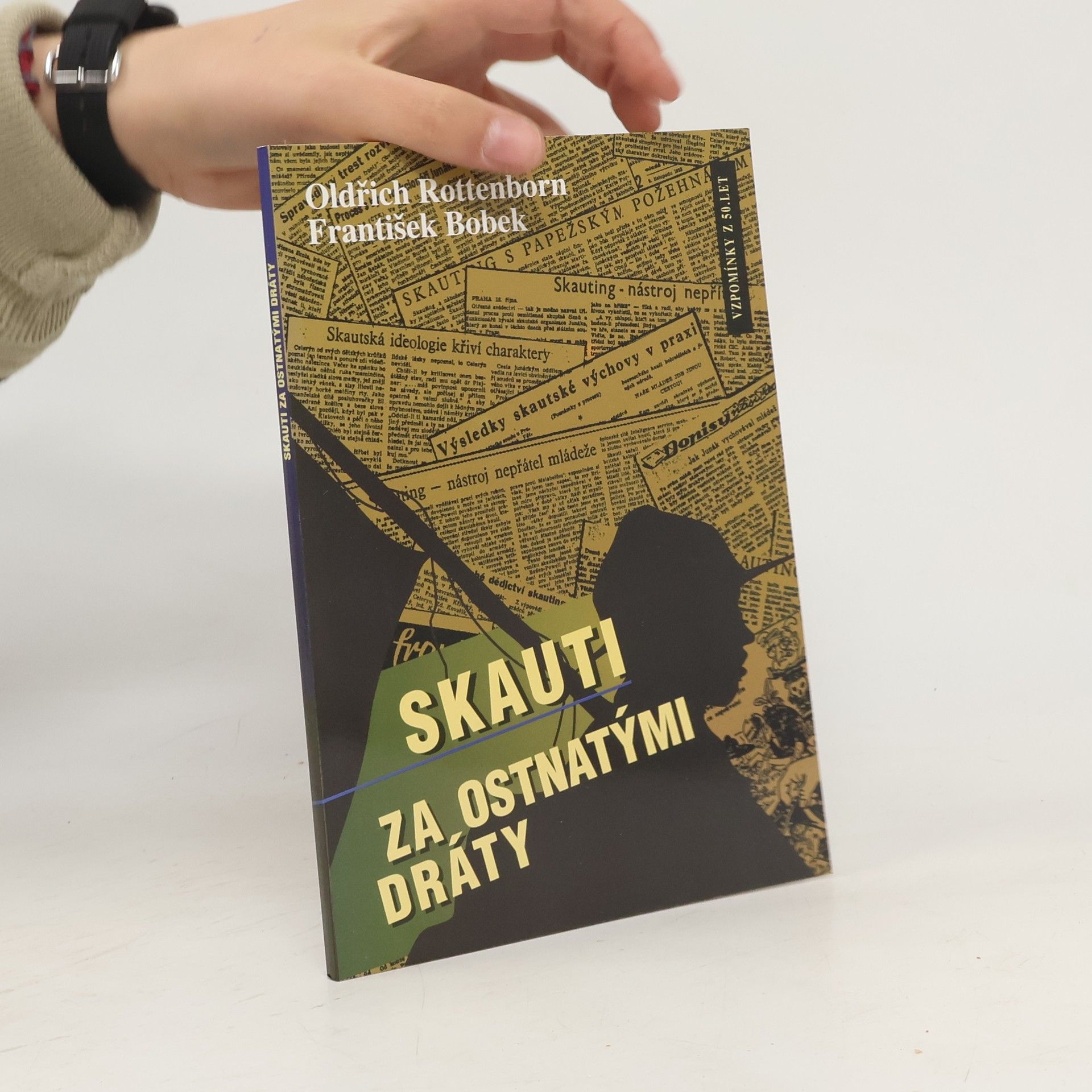 Oldřich Rottenborn Skauti za ostnatými dráty