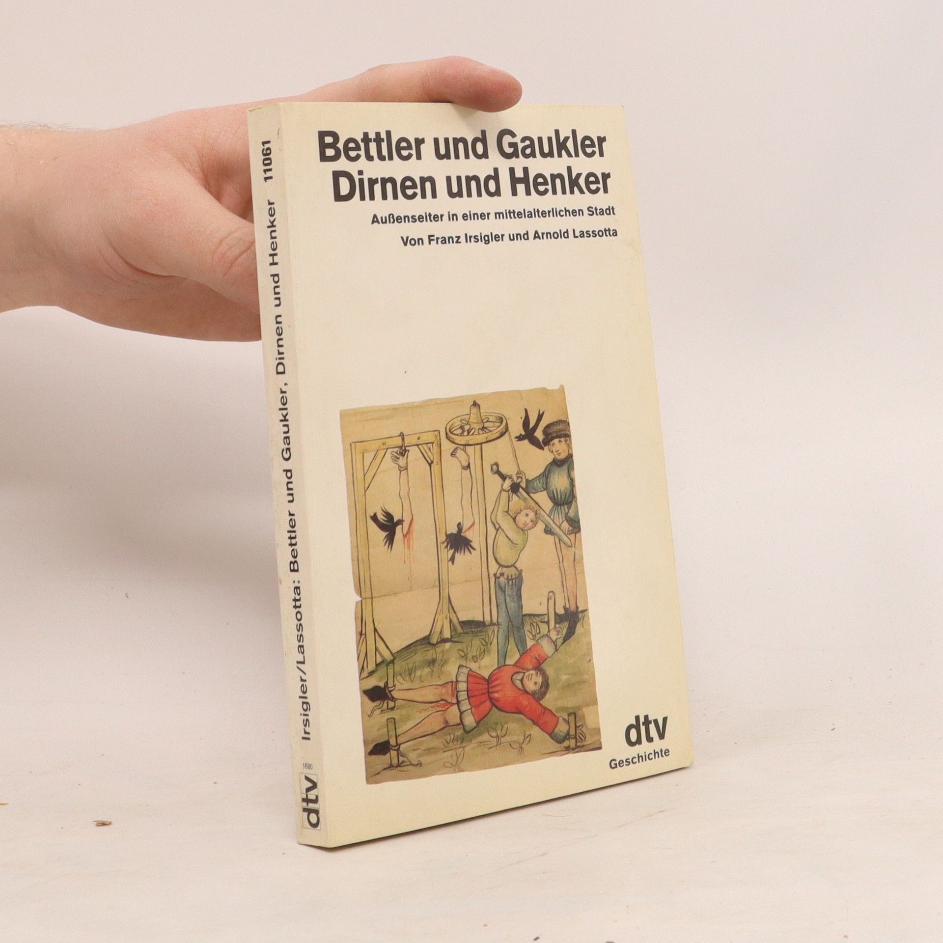 Franz Irsigler Bettler und Gaukler, Dirnen und Henker