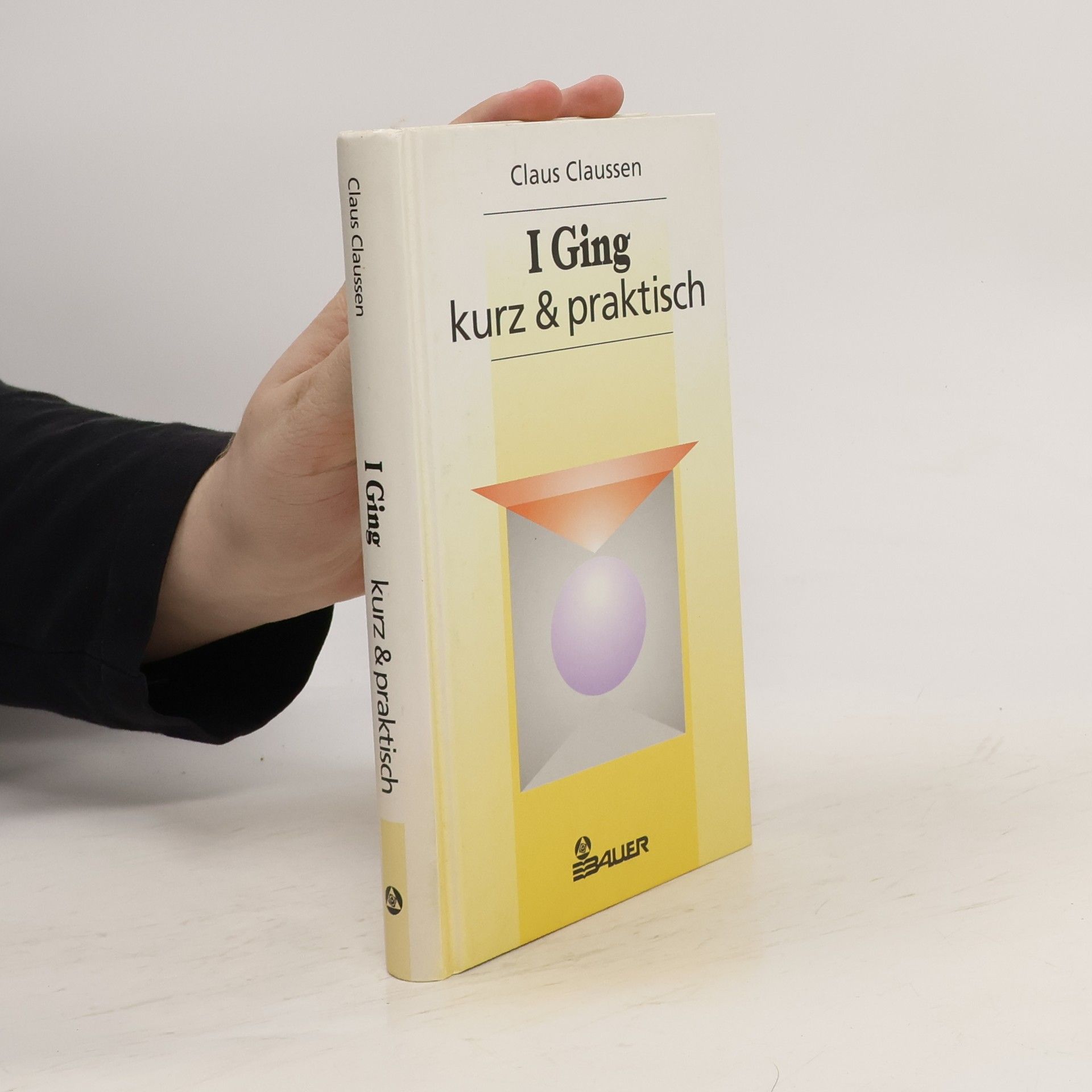 Claus Claussen I-ging - kurz & praktisch
