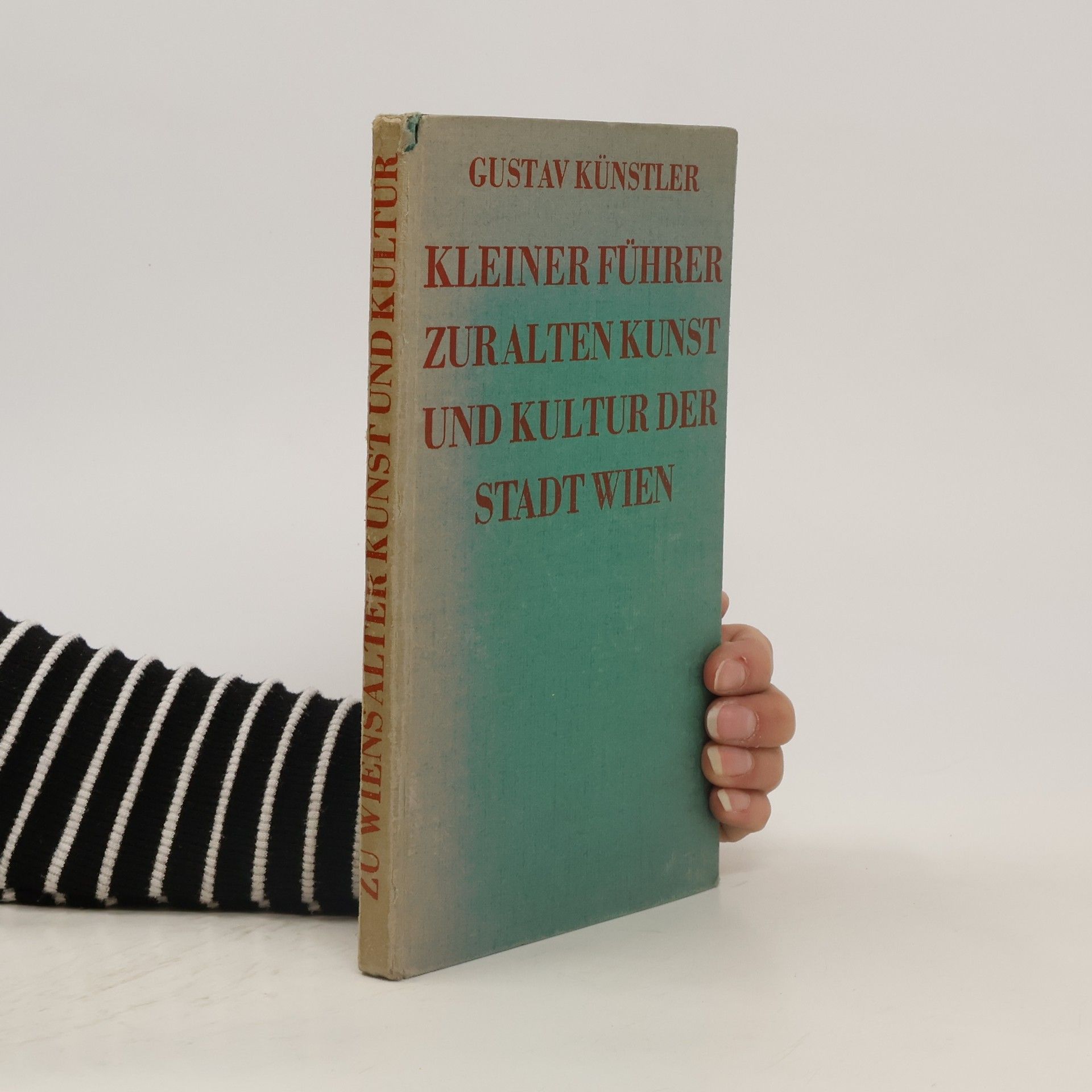 Gustav Künstler Kleiner Führer zur Alten Kunst und Kultur der Stadt Wien