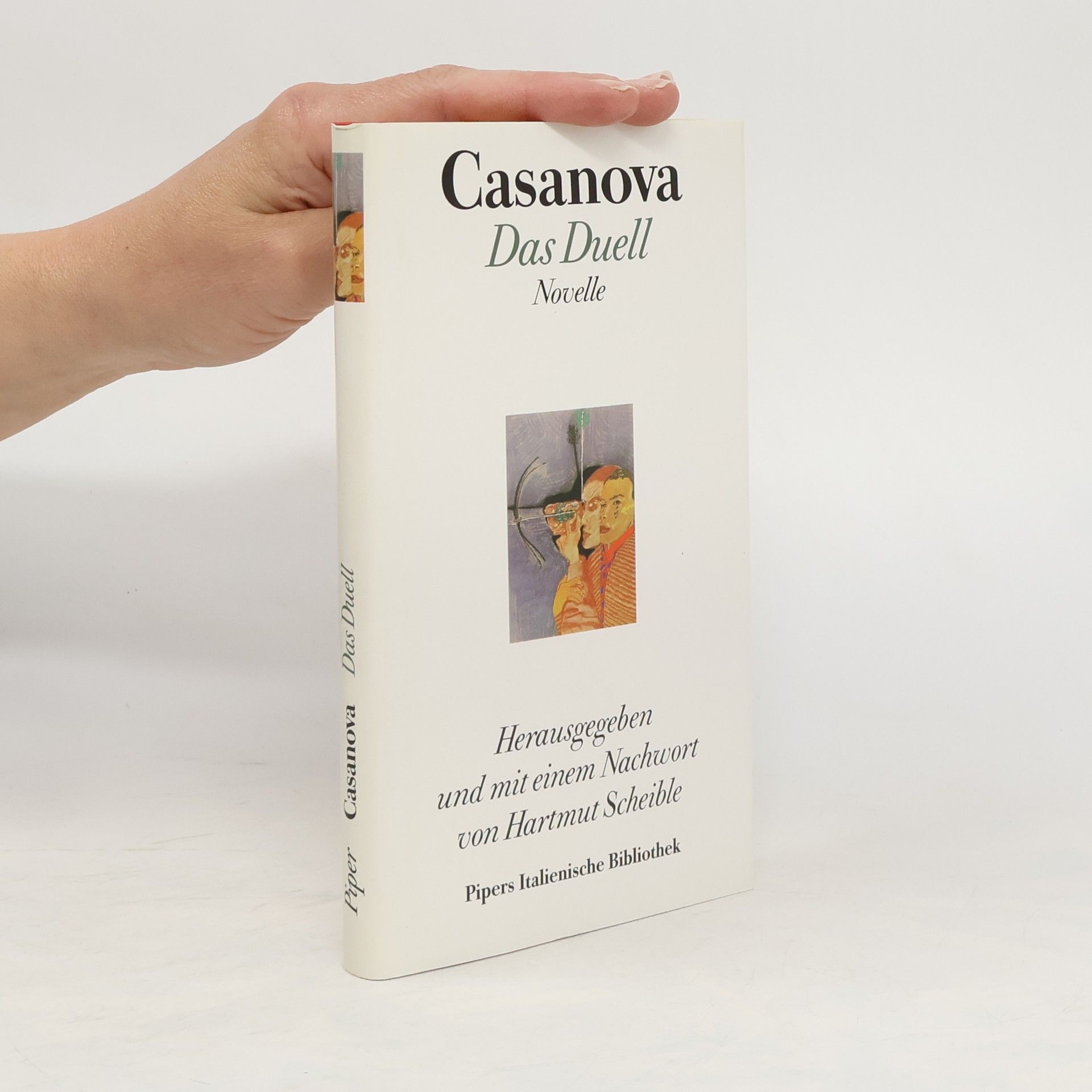 Giacomo Casanova Das Duell oder Versuch über das Leben des Venezianers G. C.