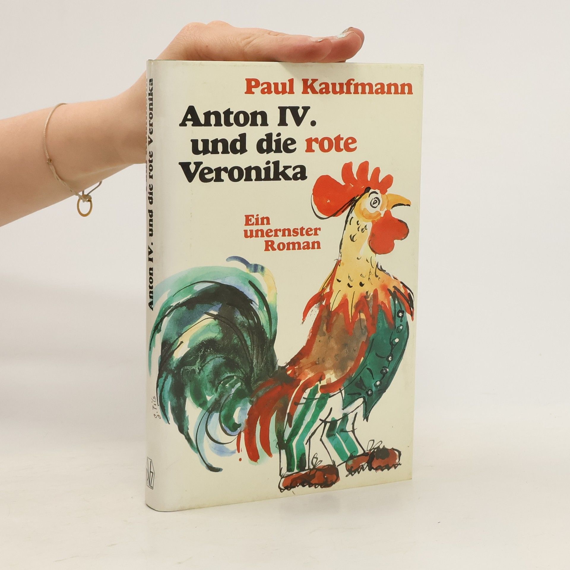 Paul Kaufmann Anton IV. und die rote Veronika
