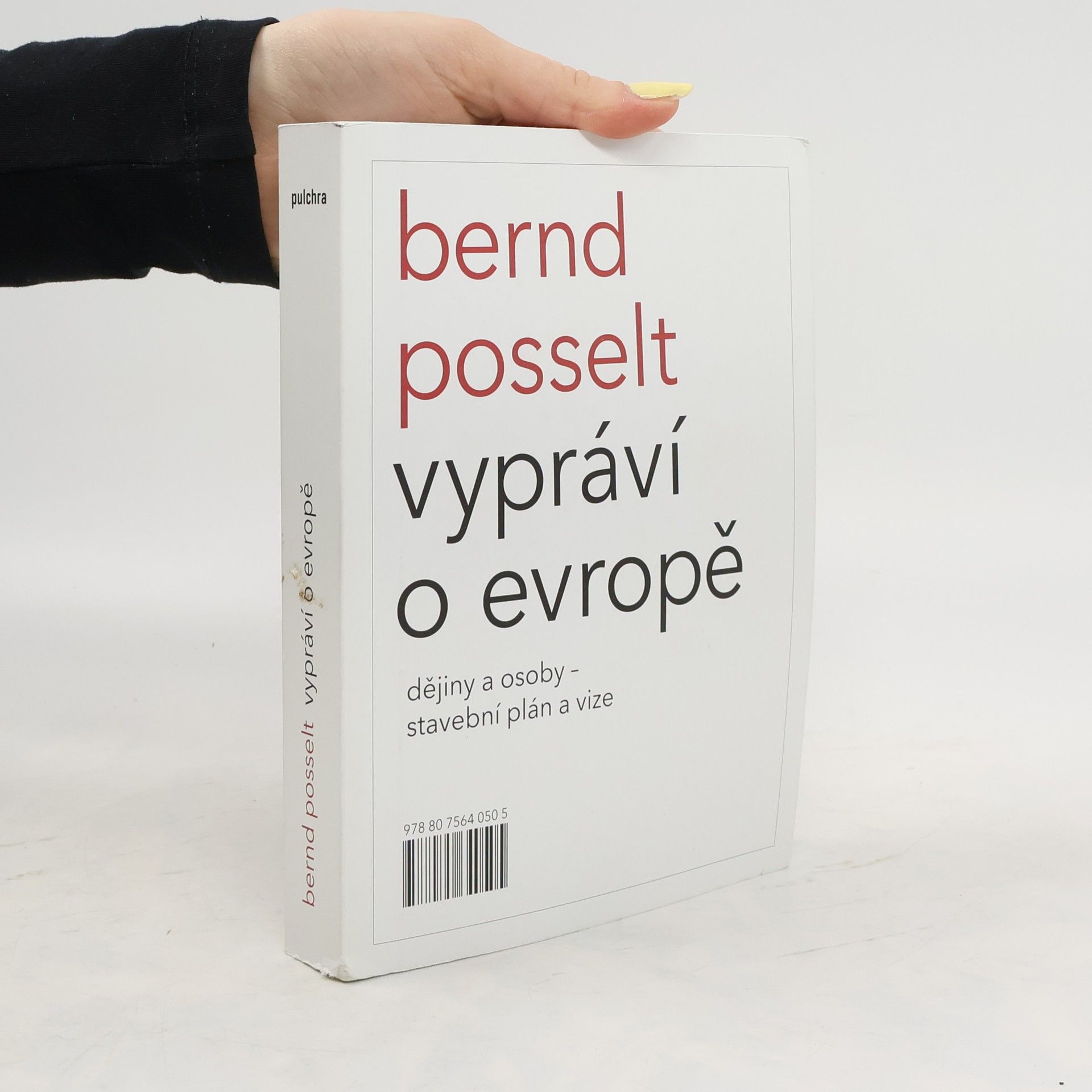 Bernd Posselt Bernd Posselt vypráví o Evropě: Dějiny a osoby – stavební plán a vize