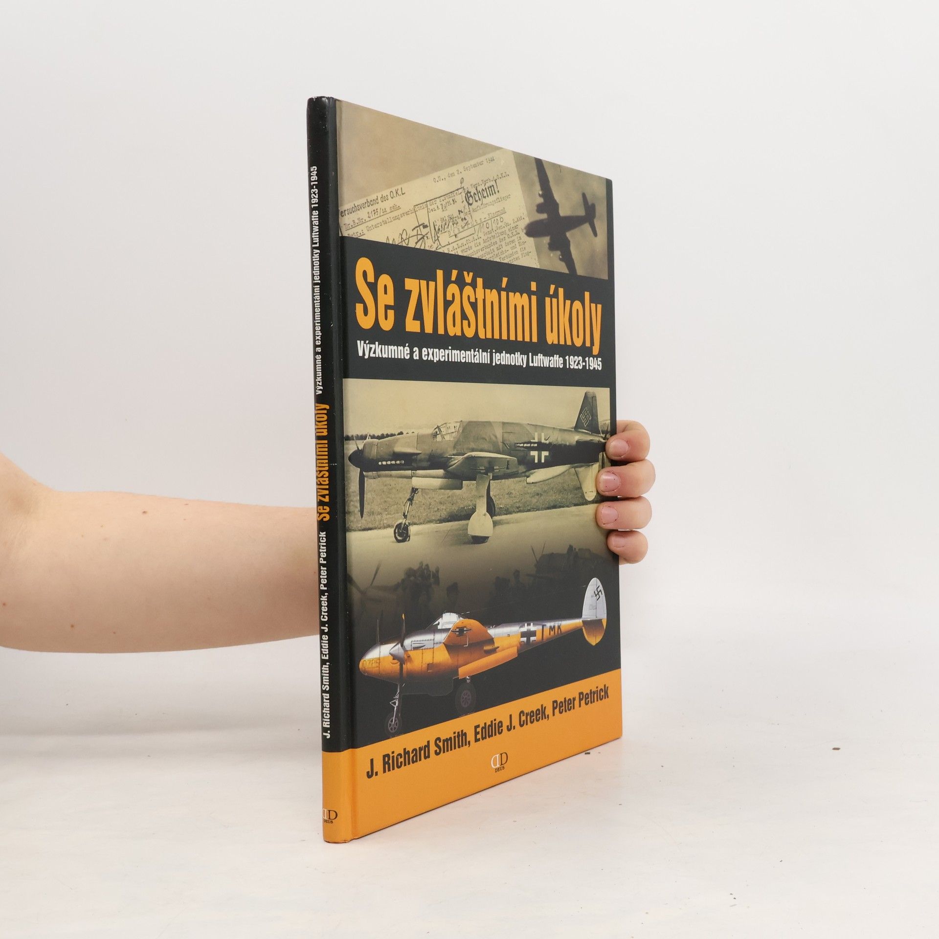 J. Richard Smith Se zvláštními úkoly. Výzkumné a experimentální jednotky Luftwaffe 1923-1945