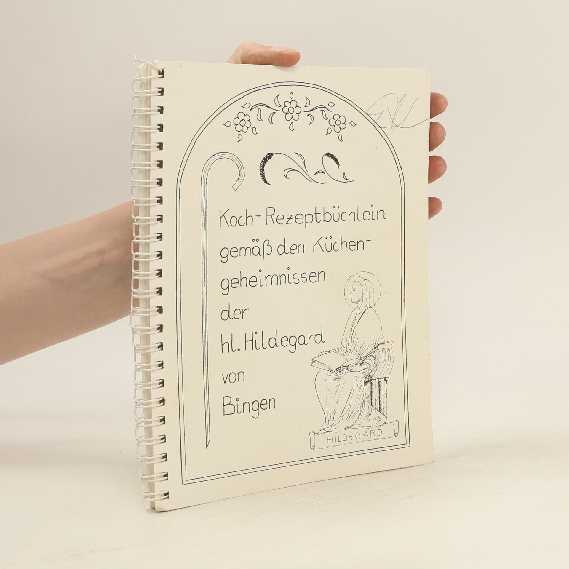 Autorenkollektiv Koch-Rezeptbüchlein gemäss den Küchen-geheimnissen der h. Hildegard von Büngen