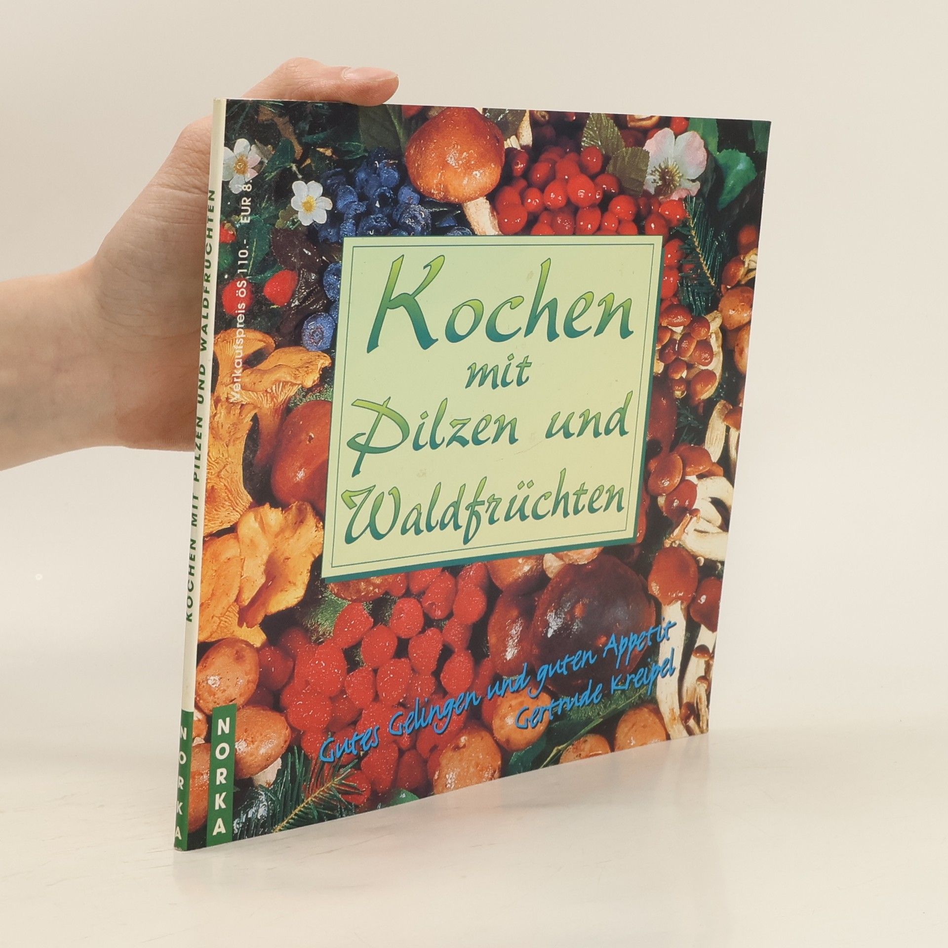 Autorenkollektiv Kochen mit Pilzen und Waldfrüchten