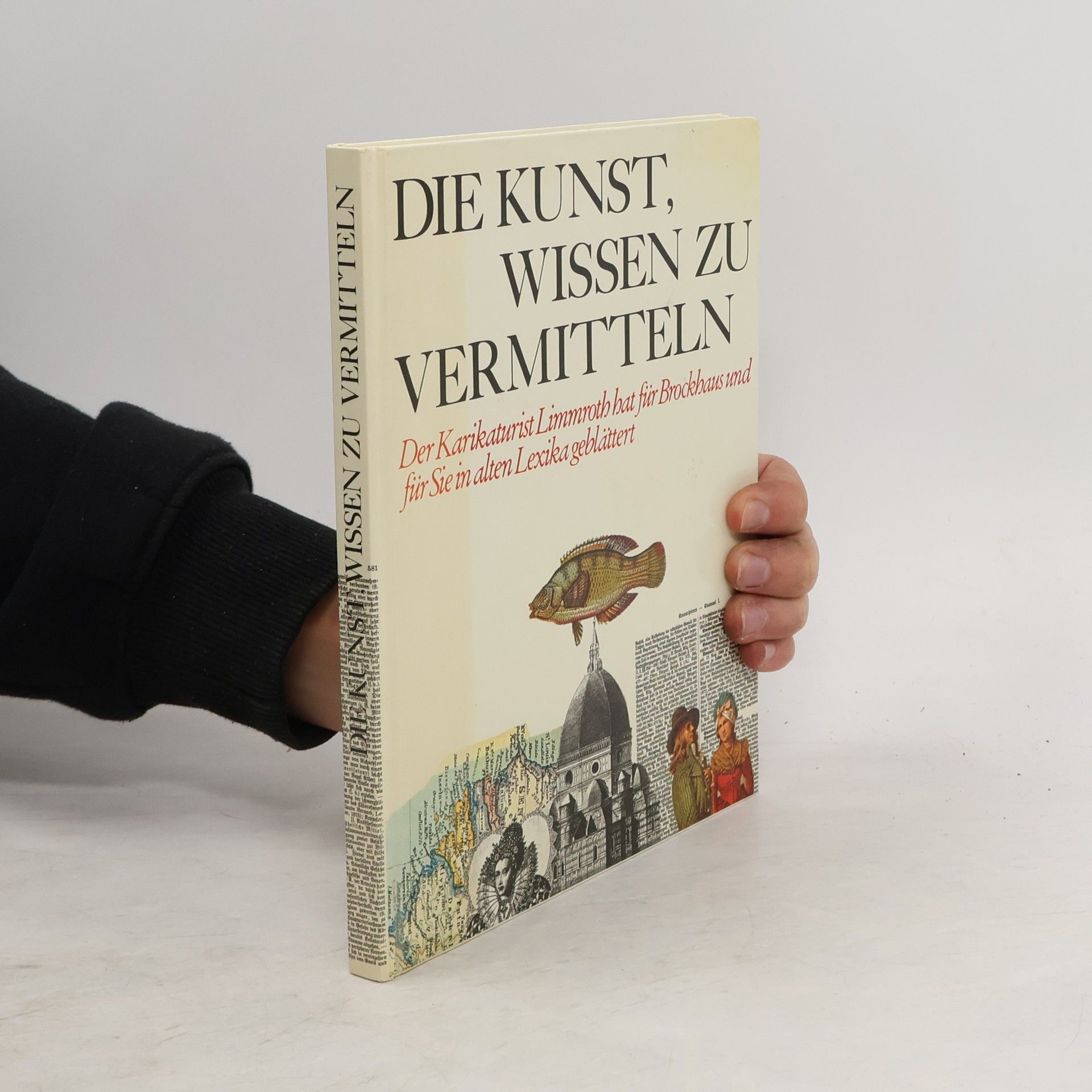 Manfred Limmroth Die Kunst, Wissen zu vermitteln