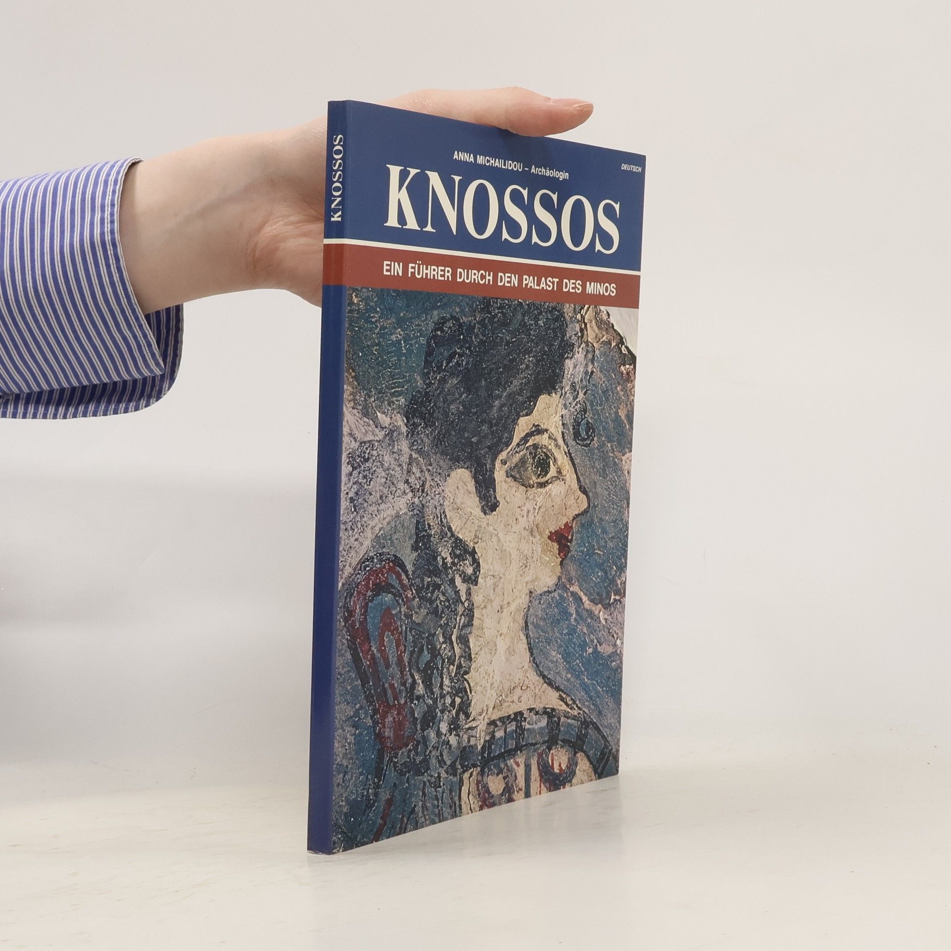 Anna Michailidou Knossos : ein Führer durch den Palast des Minos