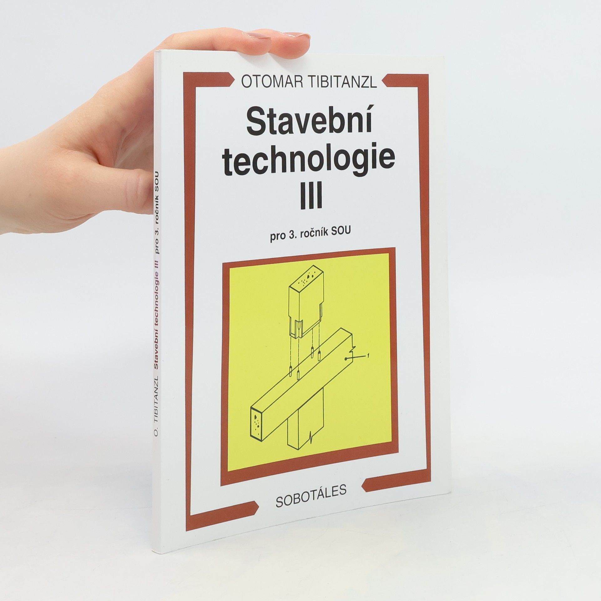 Otomar Tibitanzl Stavební technologie III. pro SOU