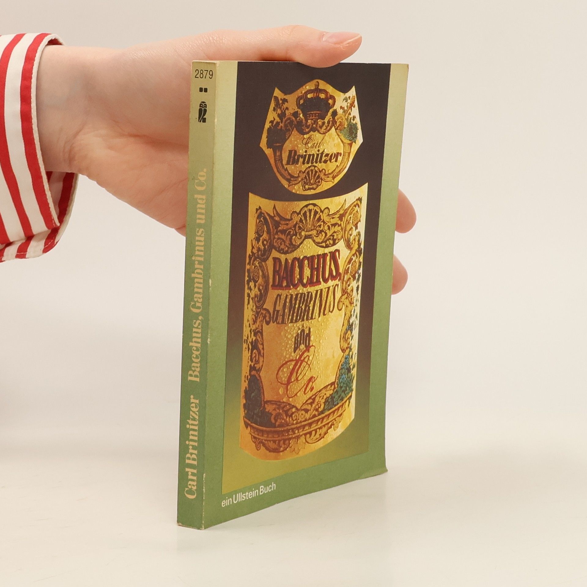 Carl Brinitzer Bacchus, Gambrinus und Co.