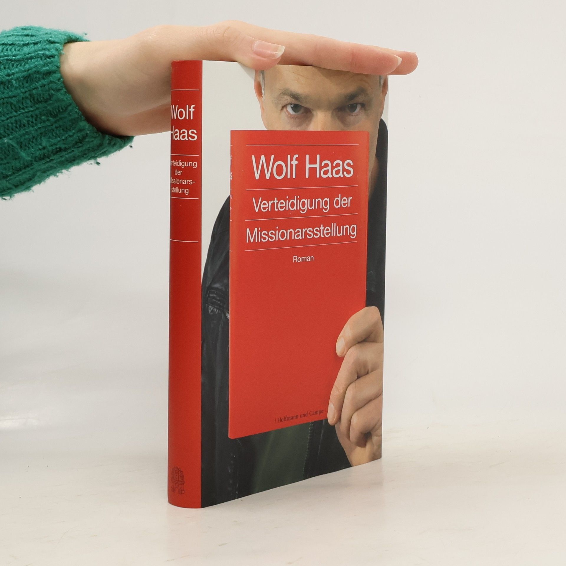 Wolf Haas Verteidigung der Missionarsstellung