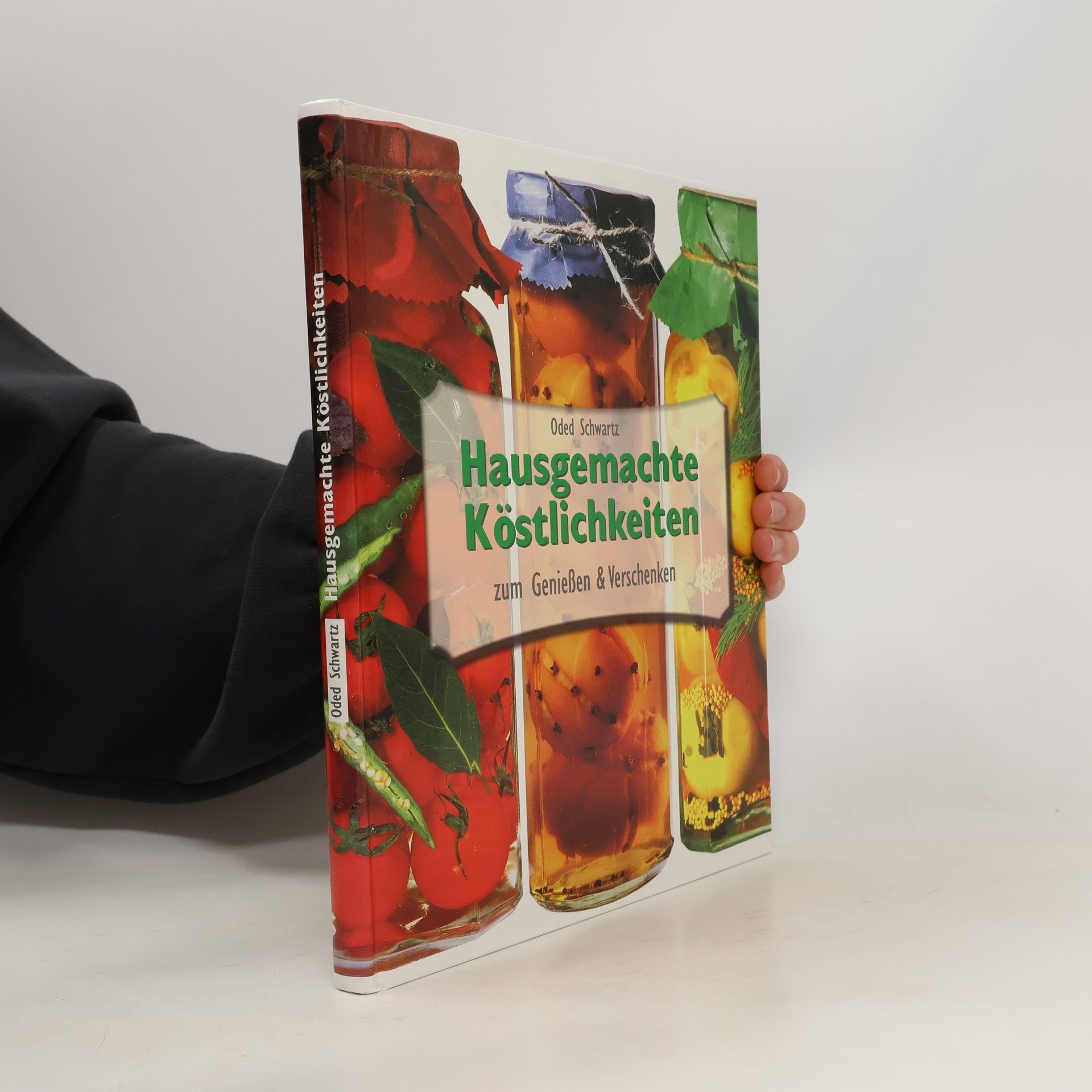 Oded Schwartz Hausgemachte Köstlichkeiten zum Genießen & Verschenken