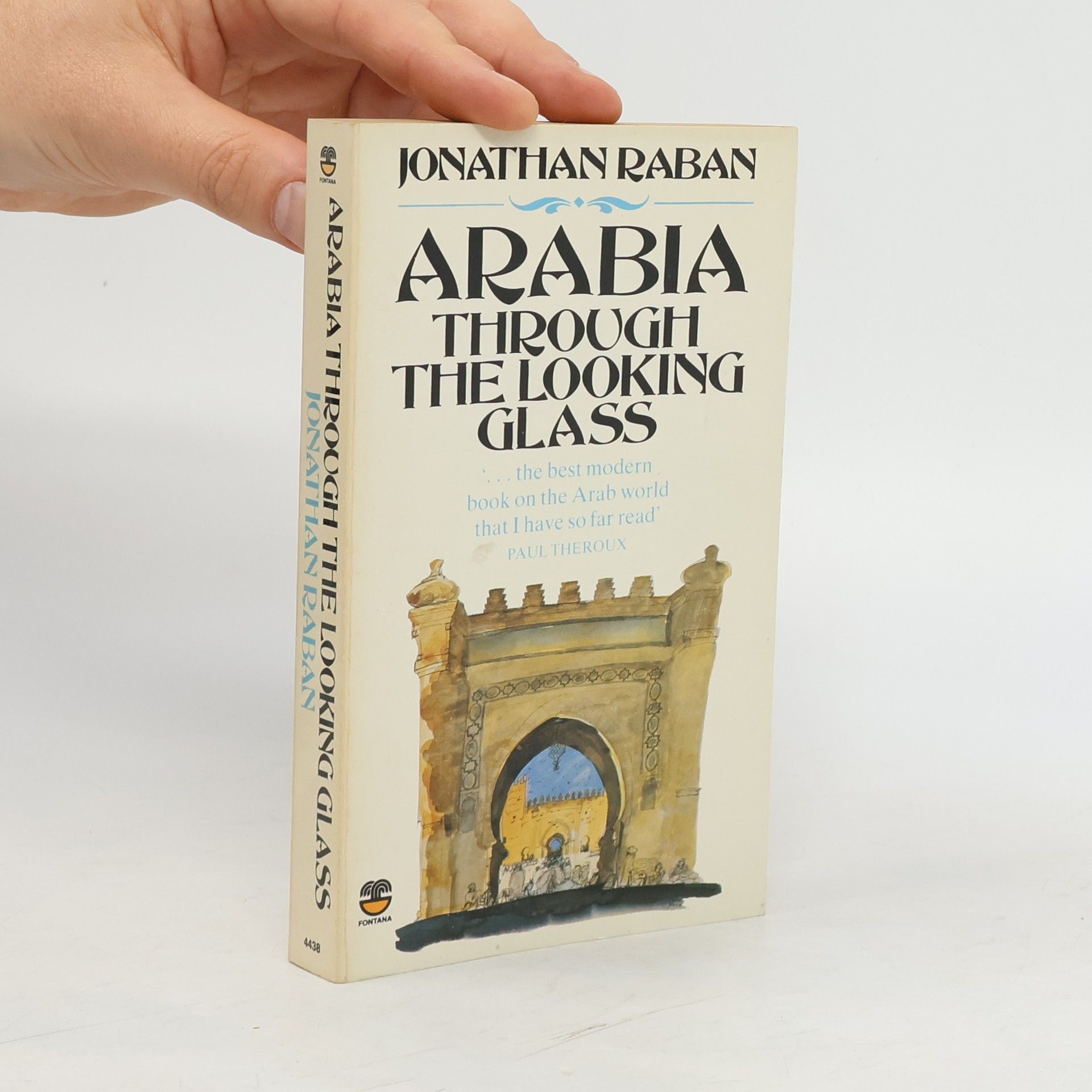 Jonathan Raban Arabia Through the Looking Glass
